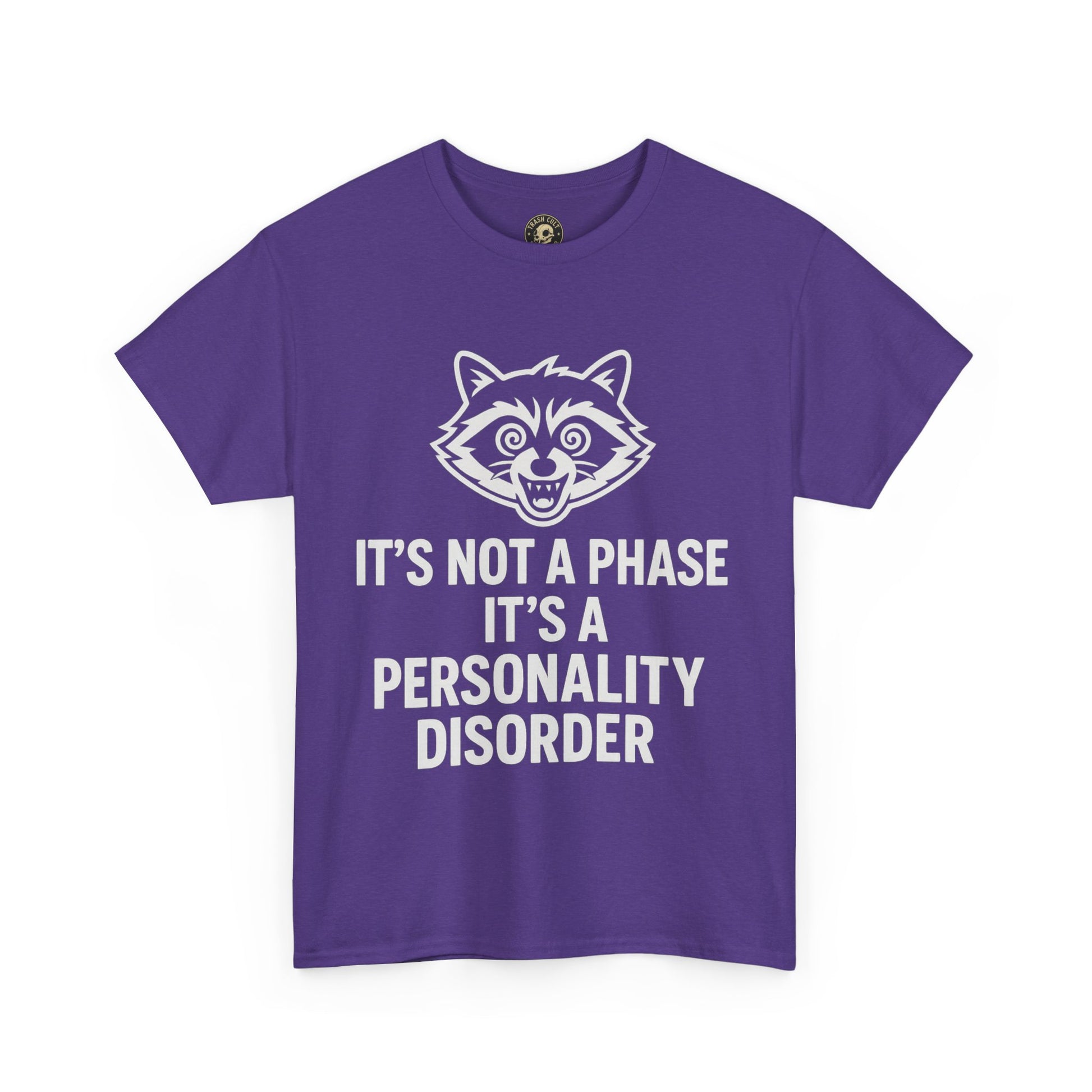 It’s Not a Phase, It’s a Personality Disorder – Crazy Raccoon Graphic Tee – Gildan 5000 Heavy Cotton Shirt