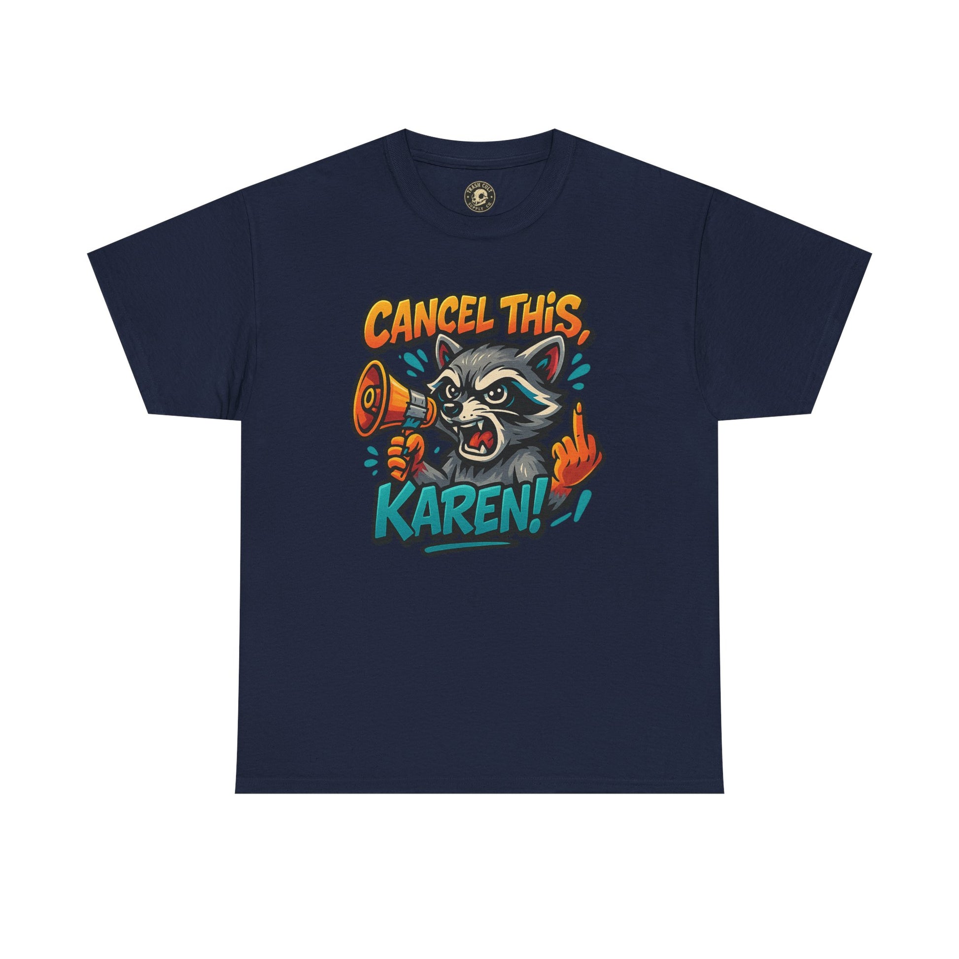 Cancel This, Karen! Raccoon T-Shirt – Loud New School Protest Graphic Tee | Gildan 5000 Cotton Shirt