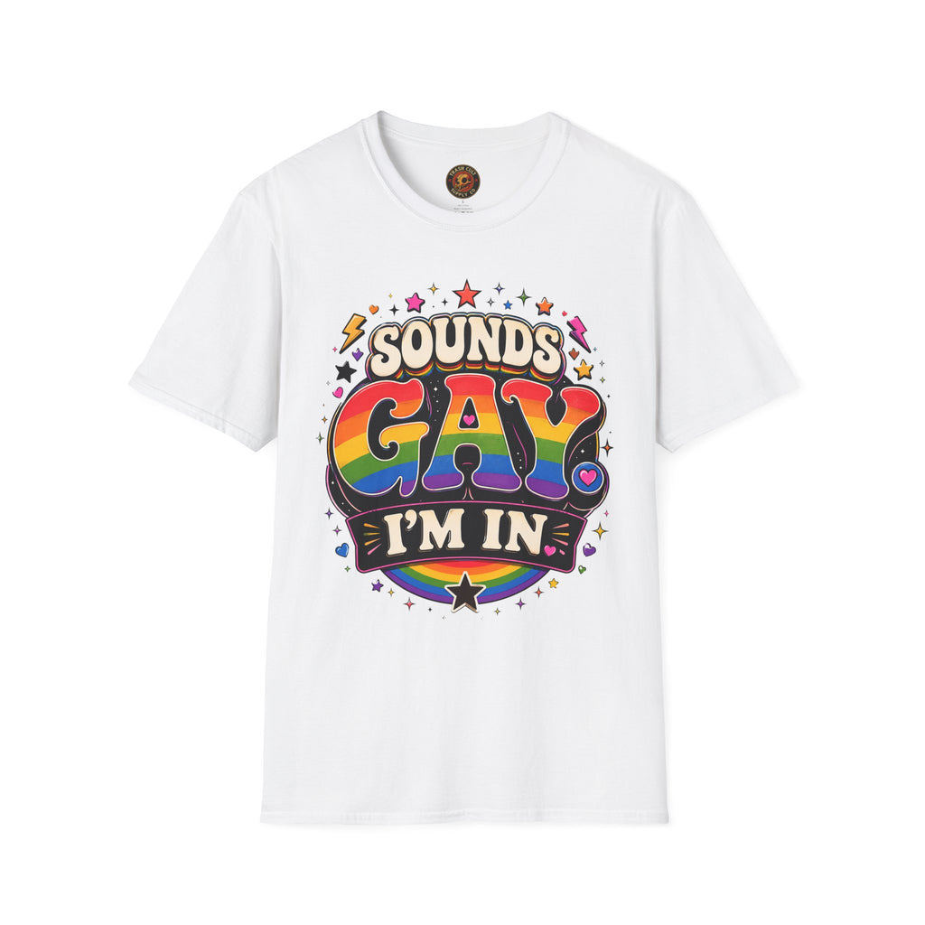Sounds Gay T‑Shirt — Rainbow Retro "Sounds Gay I'm In" Pride Tee