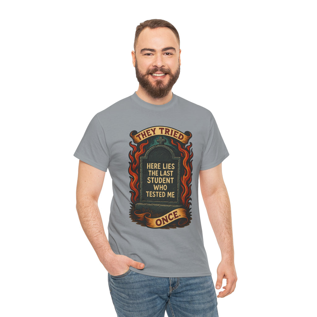 Funny Student Tribute Tee, Unisex Graphic Shirt, Back to School Apparel, Graduation Gift, Teacher Humor Clothing