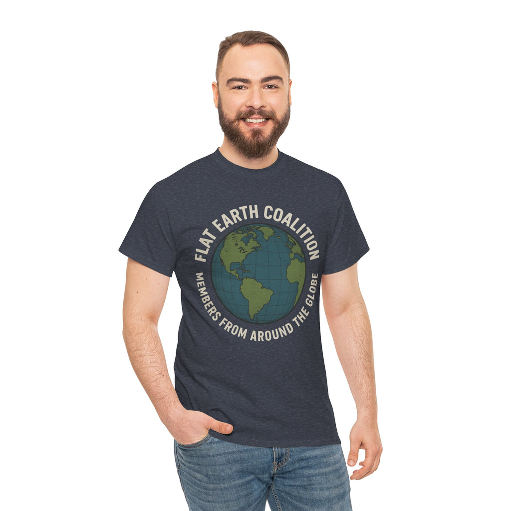 Flat Earth Coalition Funny Globe Parody Shirt – “Members From Around the Globe” Tee – Satirical Conspiracy Theory Humor Tee