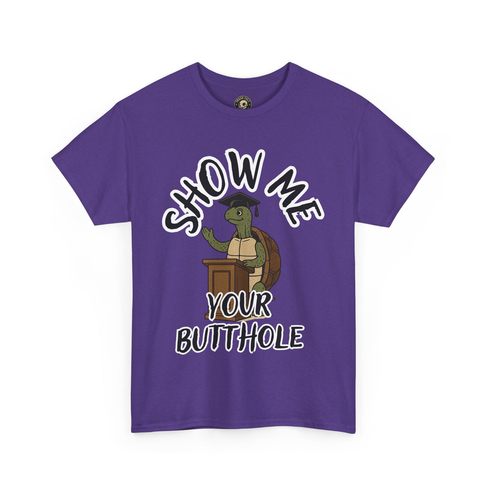 Show Me Your Butthole Turtle Tee – Feral Graduation Speech Shirt