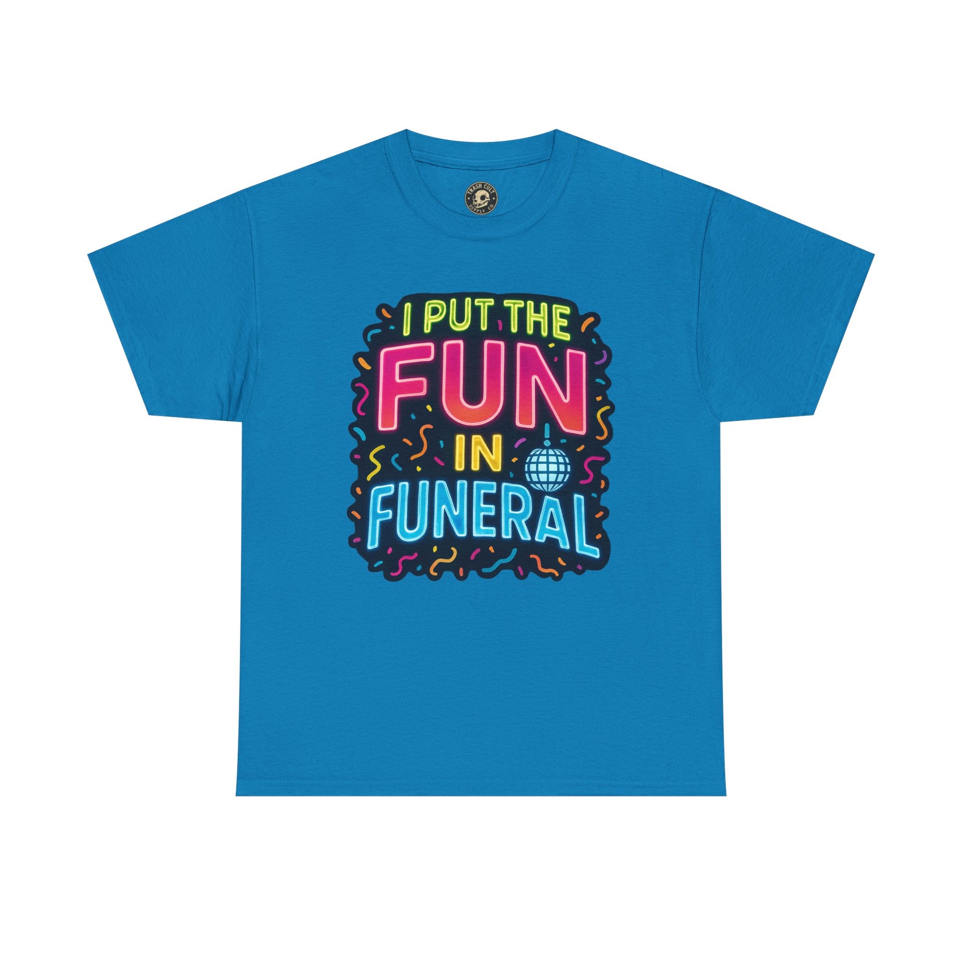 Funny Funeral Tee - Casual Unisex Cotton T-Shirt, Unique Gift for Events, Humor Shirt for Carefree Gatherings, Lighthearted Apparel
