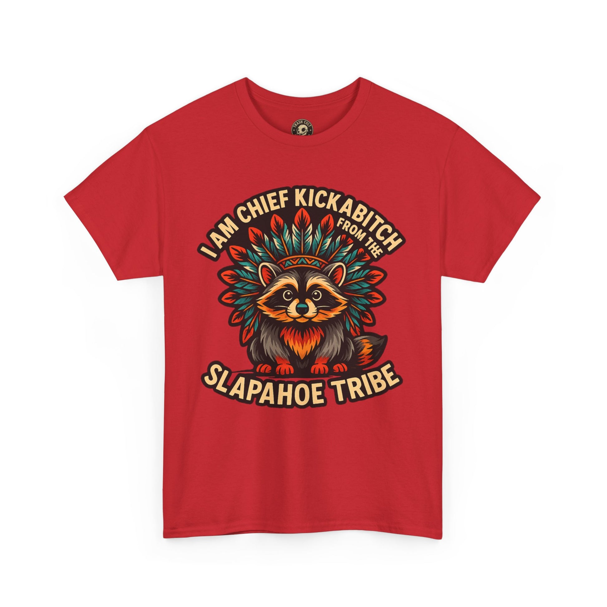 Chief Kickabitch Raccoon Shirt – Funny Slapahoe Tribe Graphic Tee | Bold Unisex Heavy Cotton T-Shirt