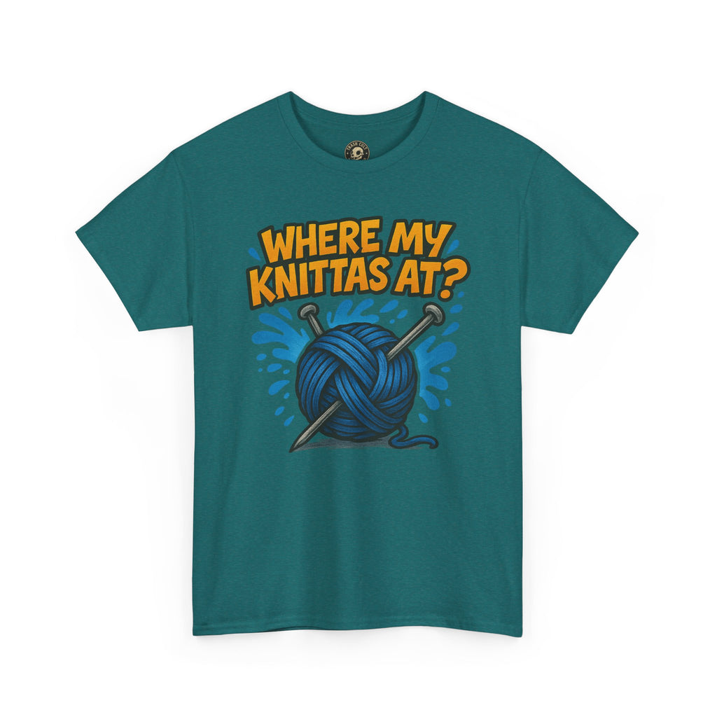 Knit Lovers Tee: Where My Knittas At? | Funny Yarn Shirt, Gift for Knitters, Crafting Apparel, Crochet Humor T-Shirt, Cozy Knitwear