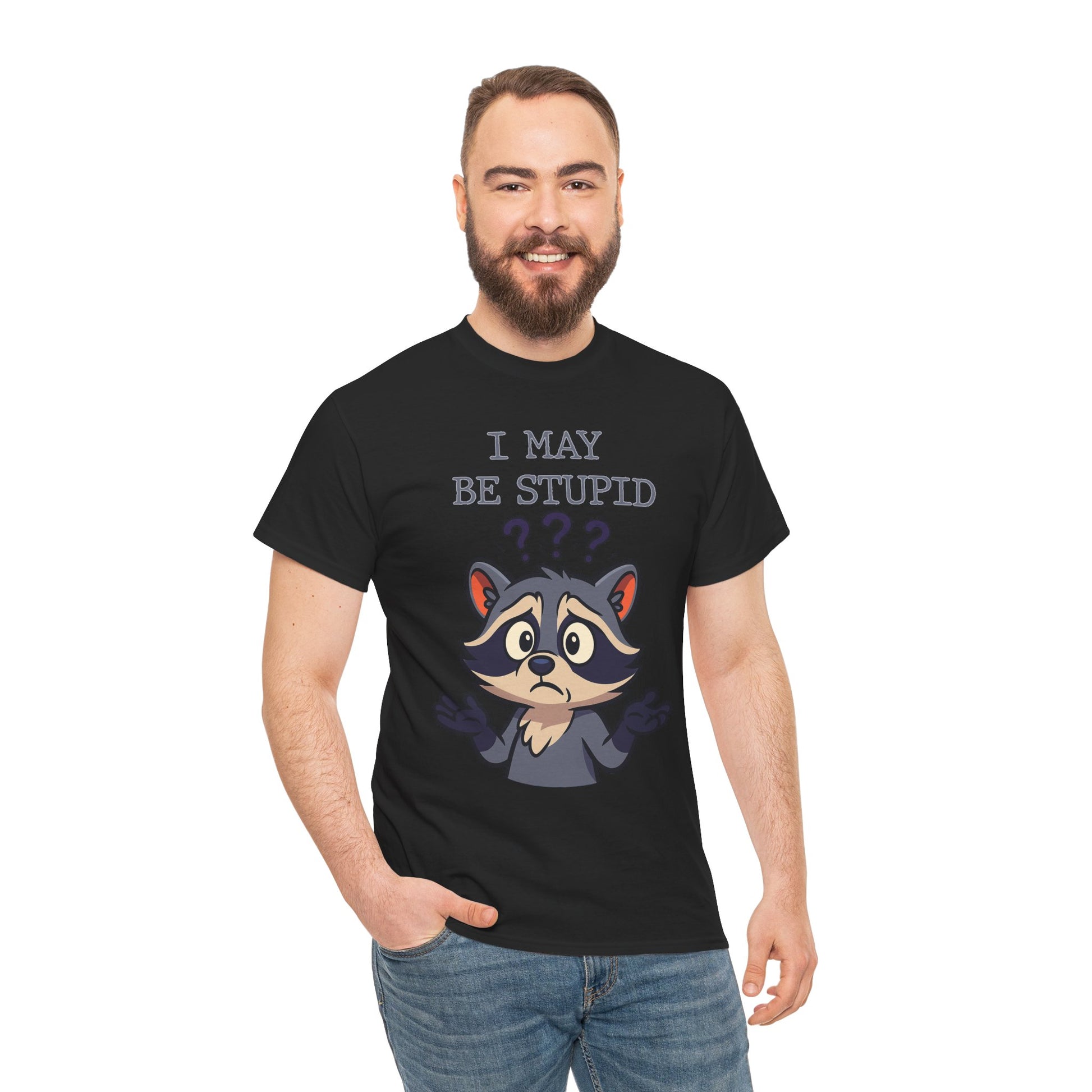 Funny Raccoon Shirt – "I May Be Stupid" Meme Tee – Cartoon Animal Humor T-Shirt – Gildan 5000