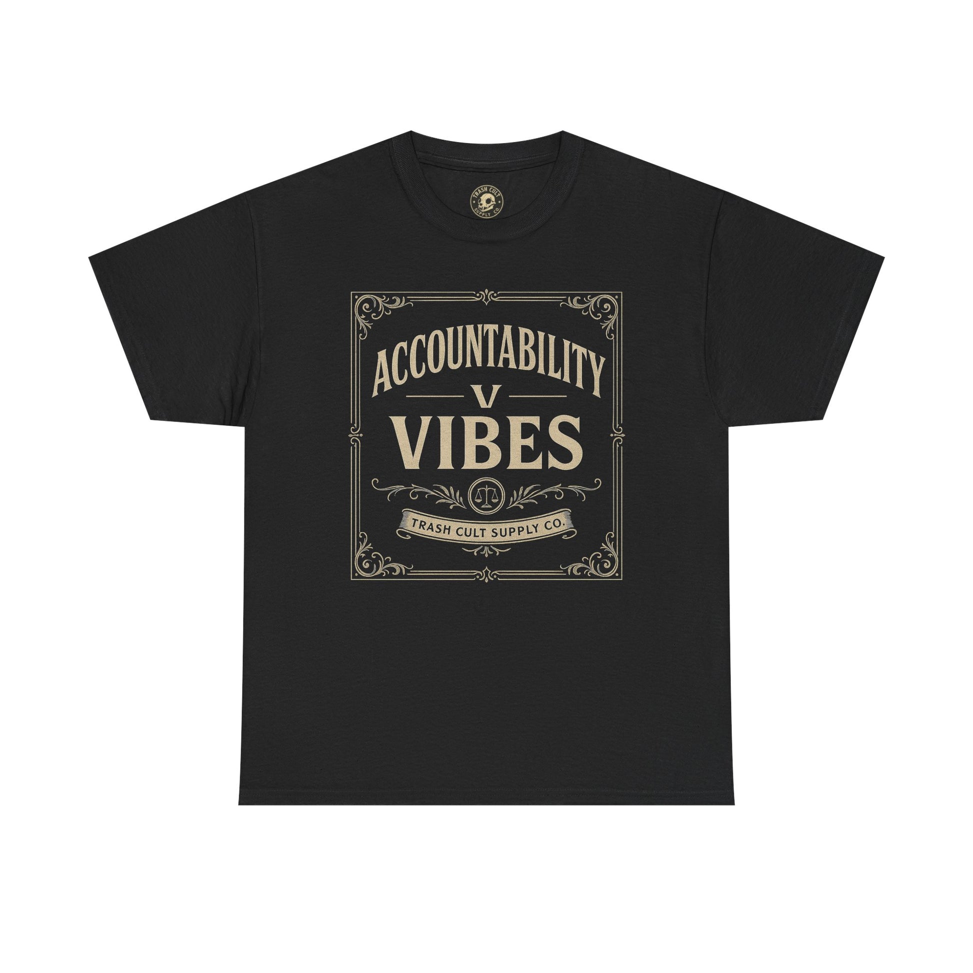 Accountability > Vibes T-Shirt (Black Gildan 5000) – Vintage Vigilante | Trash Cult Supply Co.