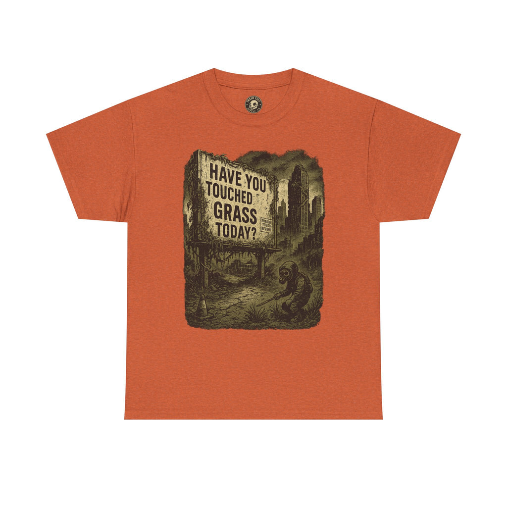Post-Apocalyptic "Have You Touched Grass Today?" Shirt – Trash Cult Supply Co.