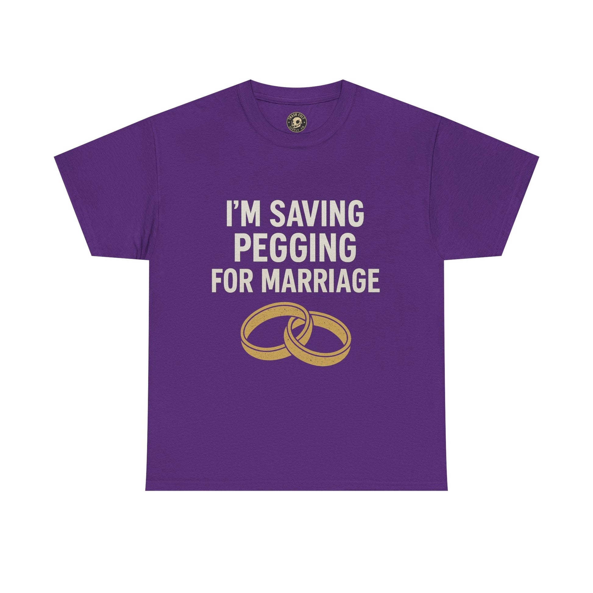 I’m Saving Pegging for Marriage – Funny Bold Statement Tee – Gildan 5000 Unisex Heavy Cotton T-Shirt