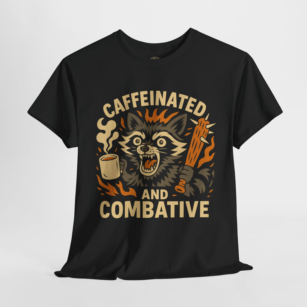 Caffeinated and Combative Tee, Funny Graphic T-Shirt, Coffee Lover Gift, Unisex Casual Wear, Birthday Present, Everyday Style