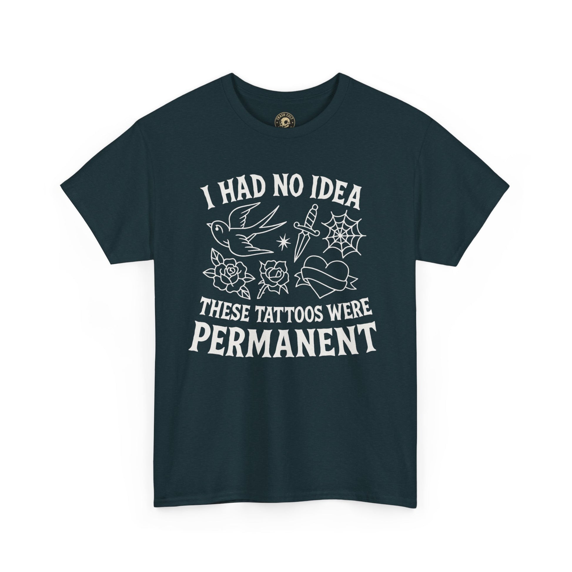 I Had No Idea These Tattoos Were Permanent Shirt – Funny Tattoo Flash Tee – Gildan 5000