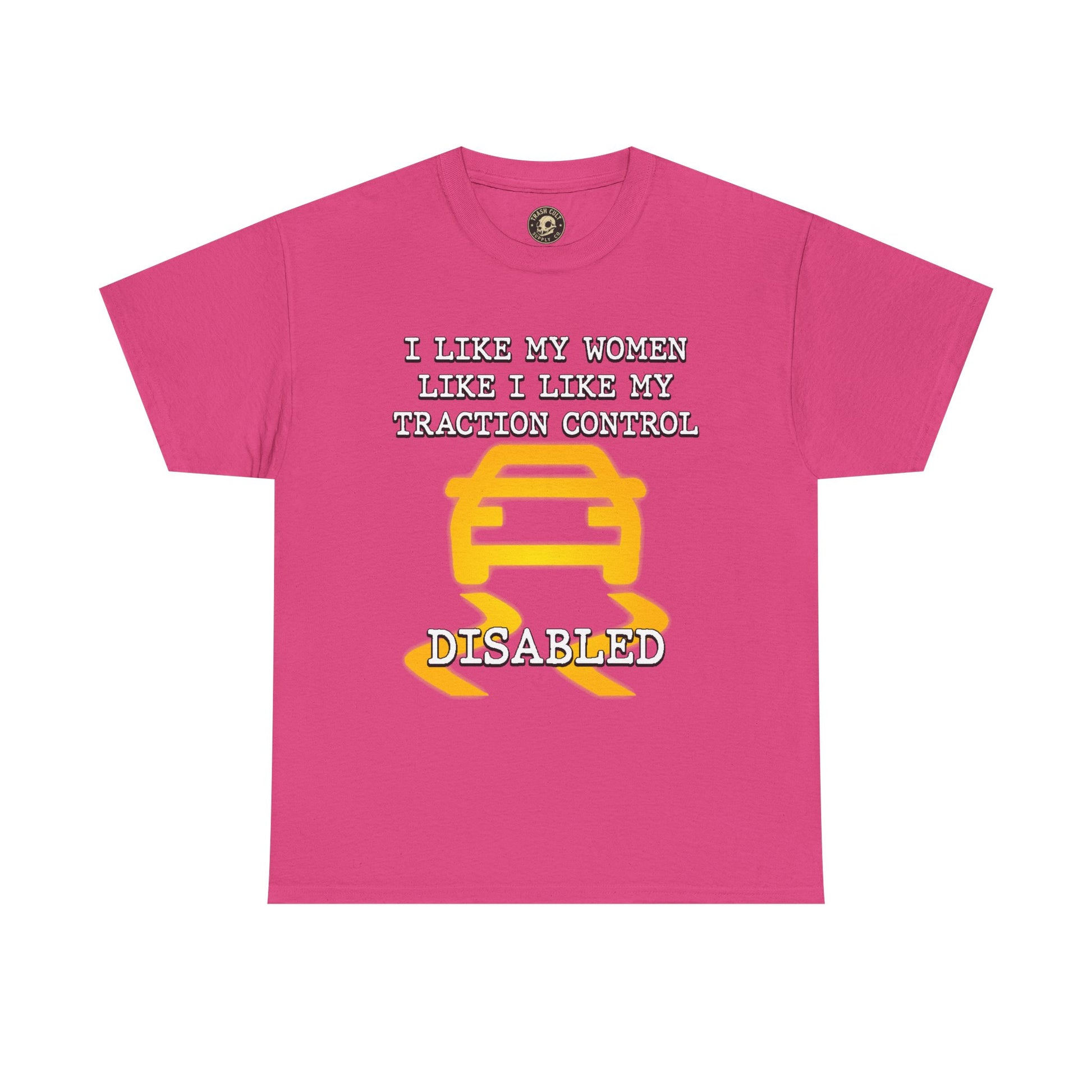 “Traction Control: Off. Standards: Lower.” Funny Car Meme T-Shirt