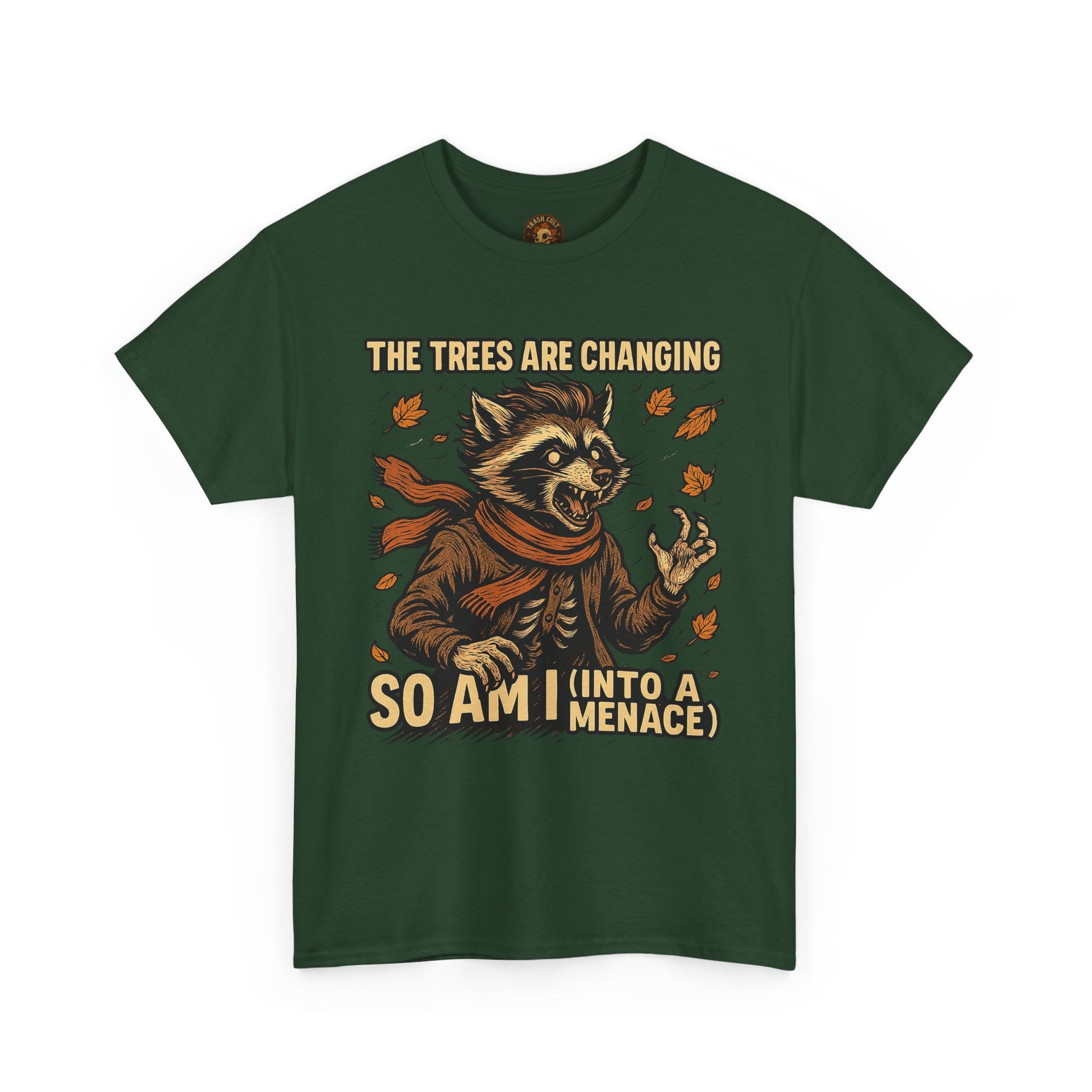 So Am I (Into a Menace) Shirt – Raccoon Transformation Fall Tee – The Trees Are Changing T-Shirt – Fall of Humanity Collection – Trash Cult Supply Co.