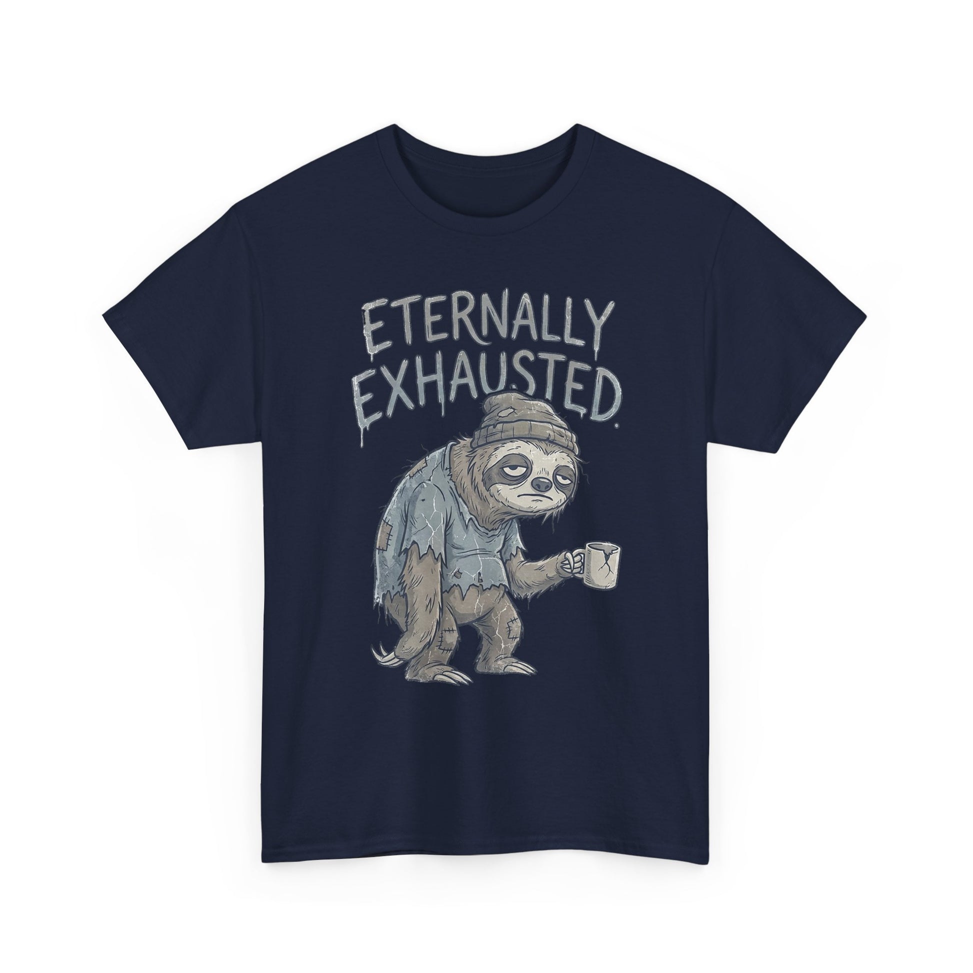 T-Shirt — 'Eternally Exhausted' Sloth Graphic Tee (Funny Coffee Lover Gift)
