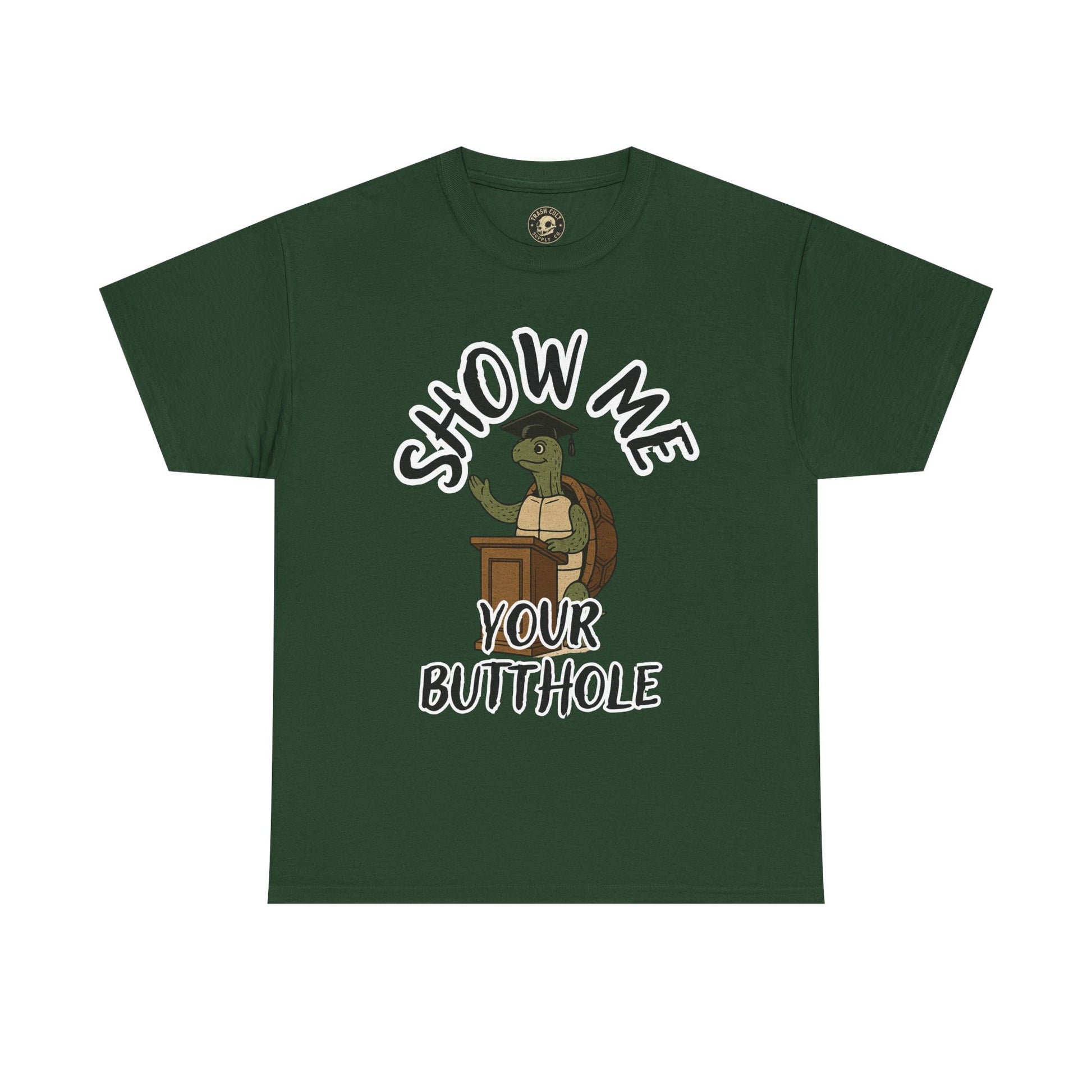 Show Me Your Butthole Turtle Tee – Feral Graduation Speech Shirt