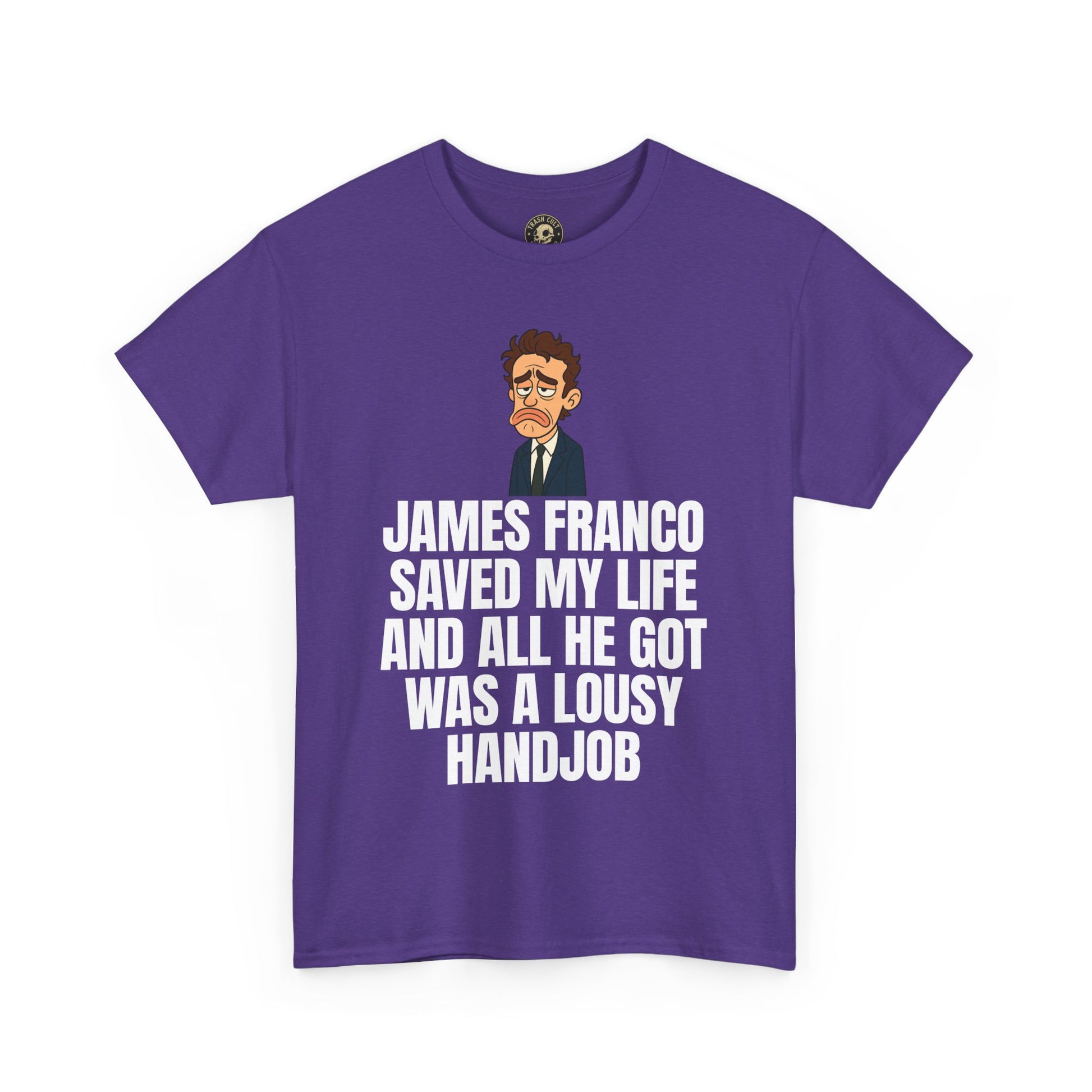 Disappointed James Franco Parody Shirt – “Saved My Life, Got a Lousy Handjob” Funny Cartoon Tee