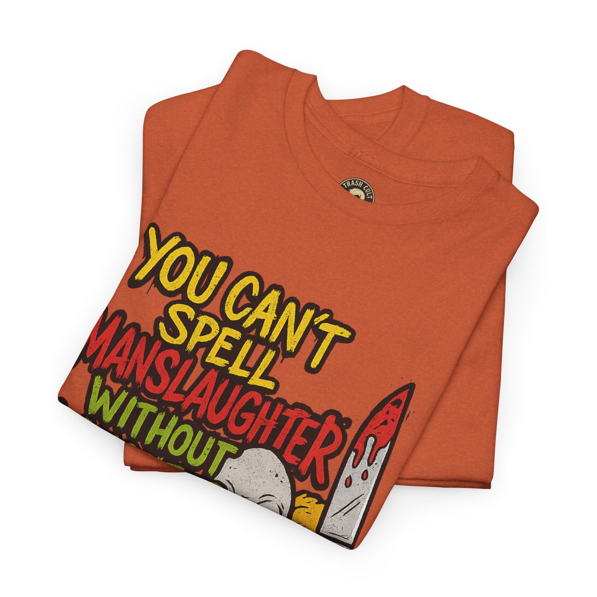 You Can’t Spell Manslaughter Without Laughter Clown Shirt – Bold Trashcore Graphic Tee | Gildan 5000 Unisex