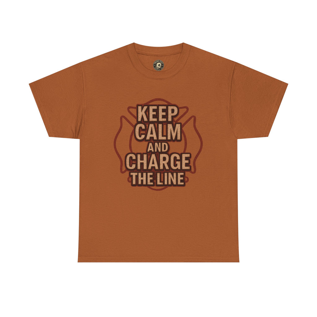 Keep Calm and Charge the Line Firefighter Shirt – Gildan 5000 Tee