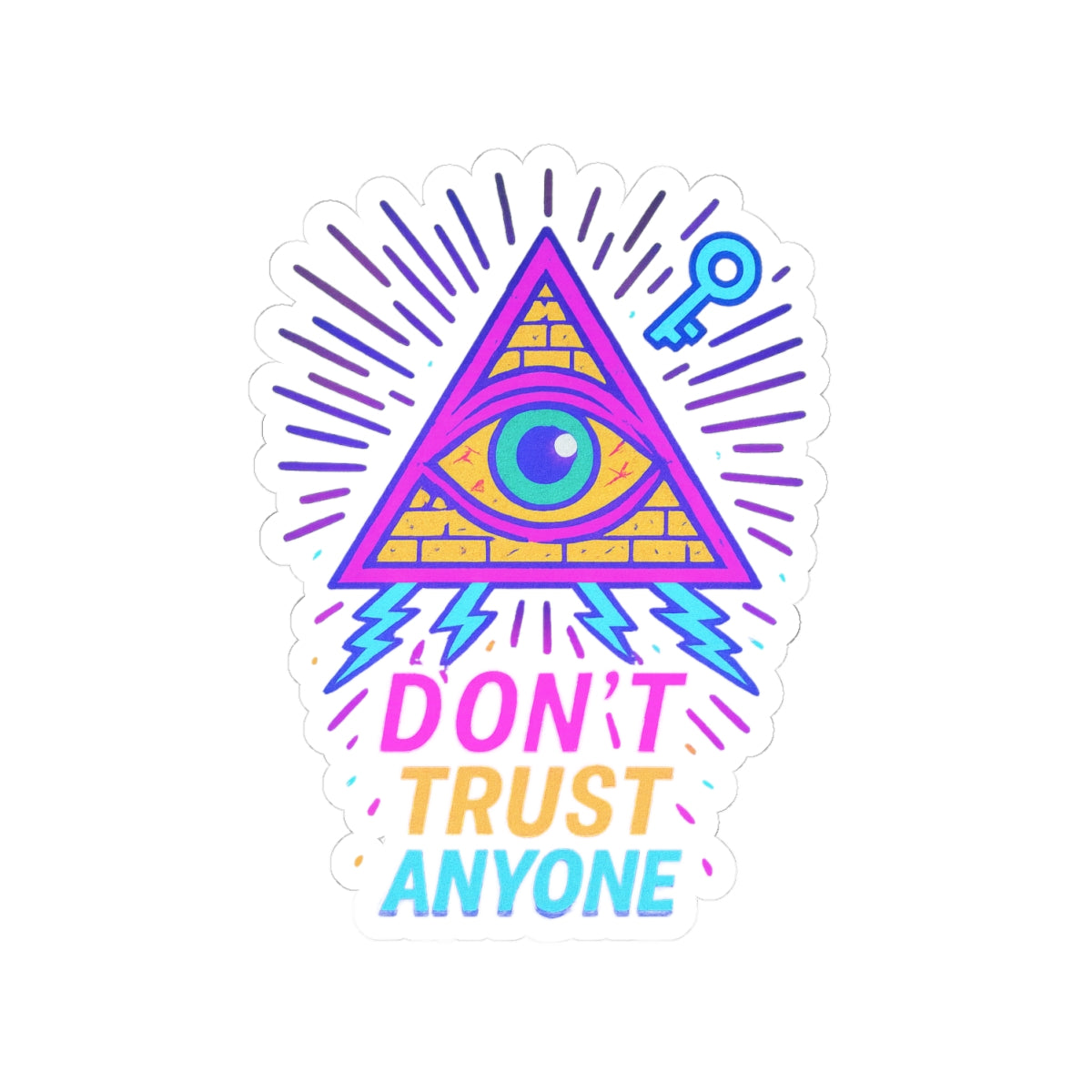 Don’t Trust Anyone – Limited Edition Kiss Cut Sticker | Illuminasty Drop