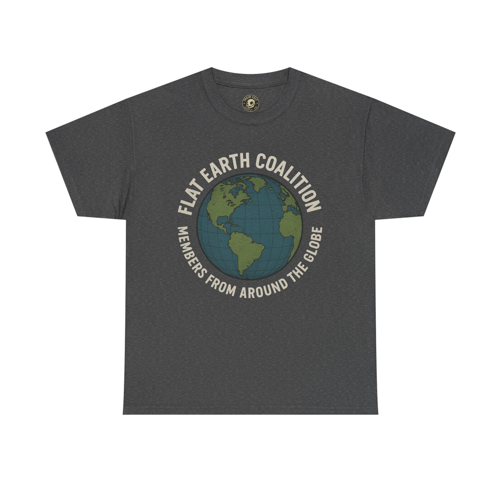 Flat Earth Coalition Funny Globe Parody Shirt – “Members From Around the Globe” Tee – Satirical Conspiracy Theory Humor Tee