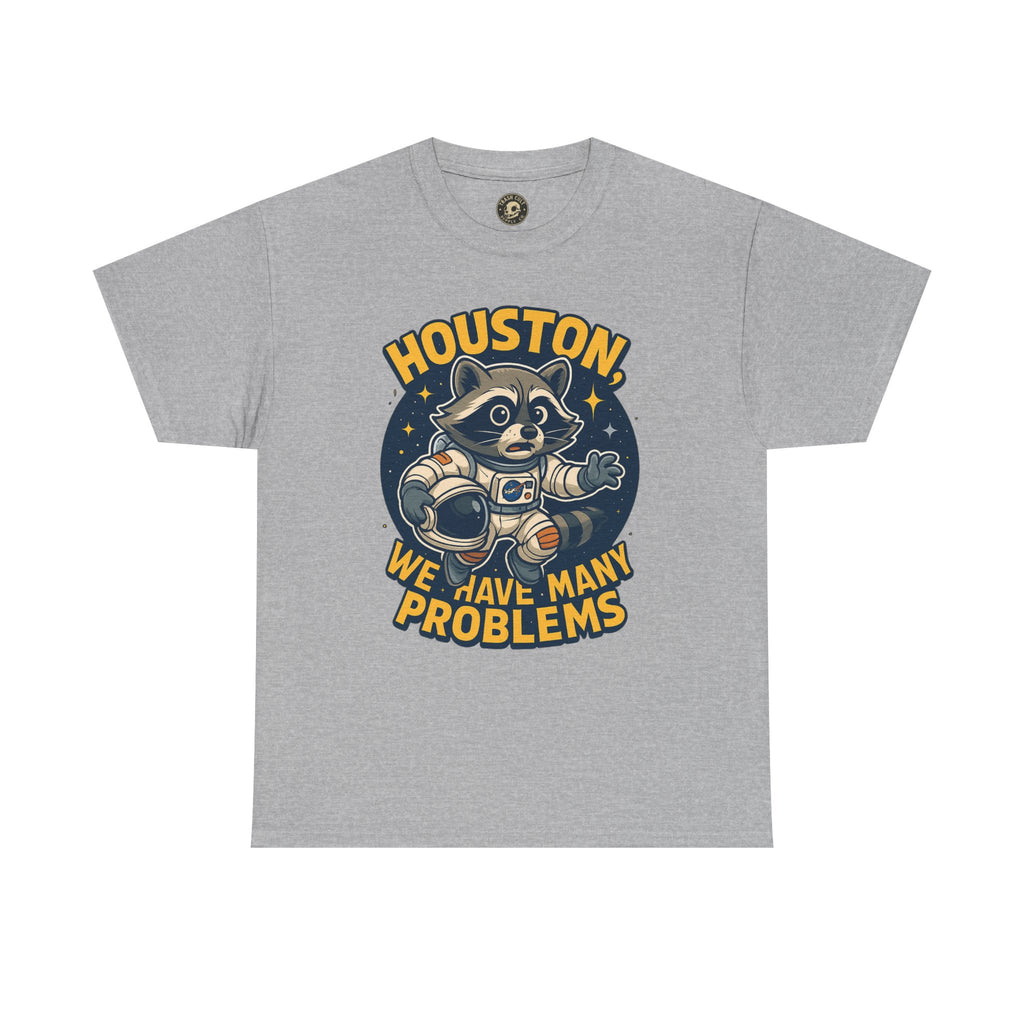 Houston We Have Many Problems T-Shirt, Unisex Graphic Tee, Space-Themed Apparel, Funny Gift for Astronaut Lovers, Casual Wear, Nerdy T-Shirt