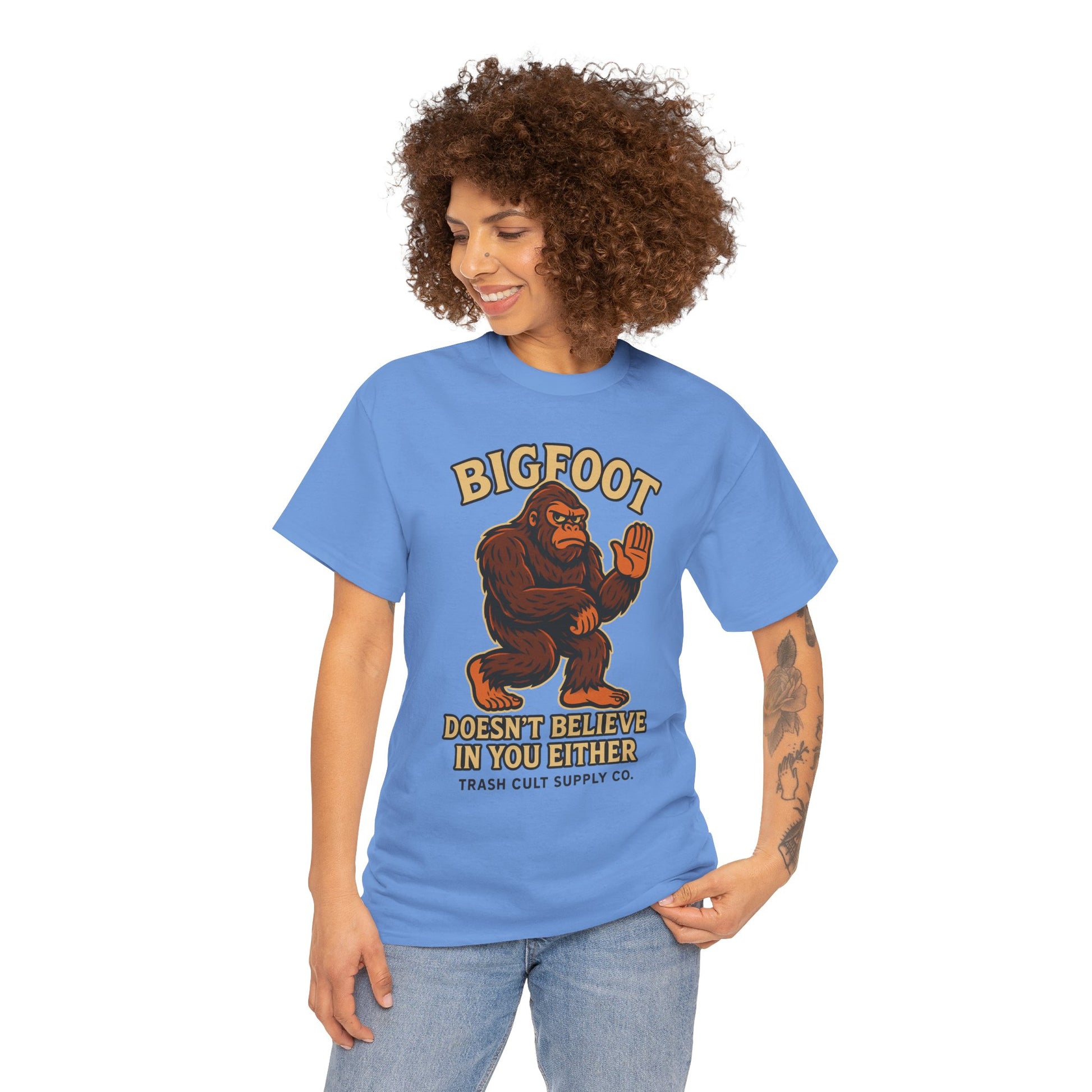 Funny Bigfoot Shirt – “Bigfoot Doesn’t Believe in You Either” Graphic Tee | Trash Cult Supply Co.