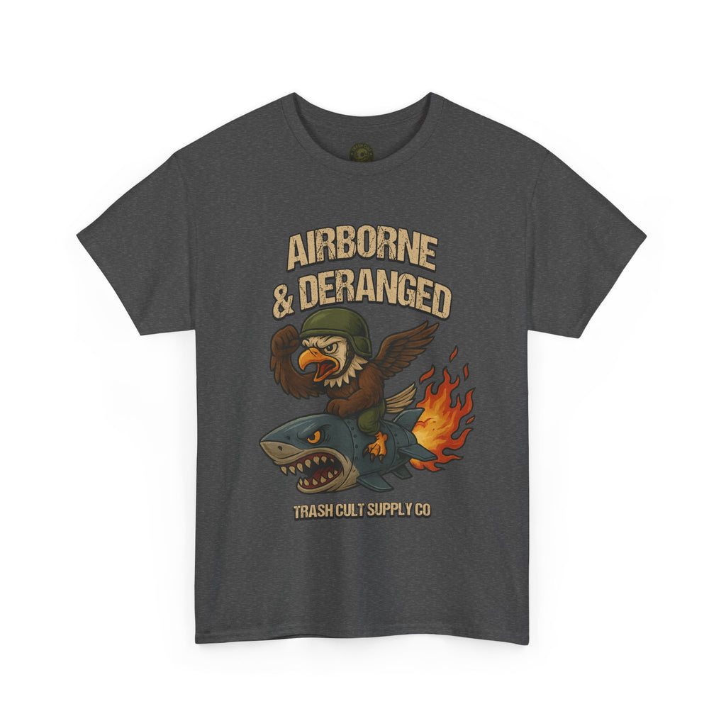 Airborne & Deranged T-Shirt – Trash Cult Supply Co. | Gildan 5000 Heavy Cotton Tee