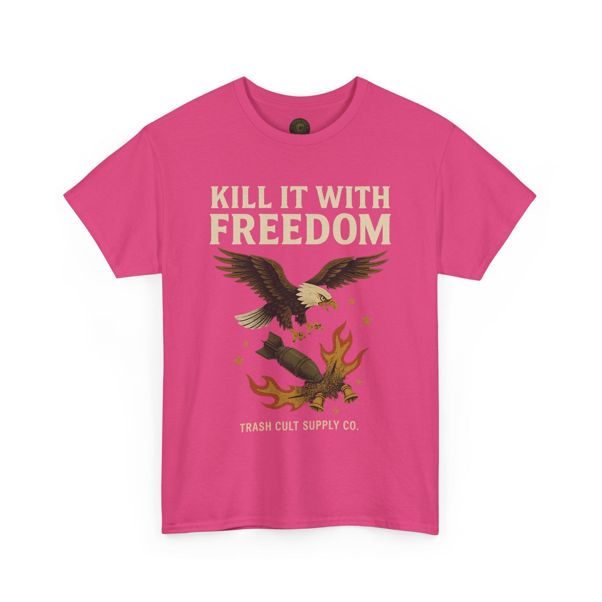 Kill It With Freedom T-Shirt – Patriotic Military Graphic | Trash Cult Supply Co. | Gildan 5000 Tee