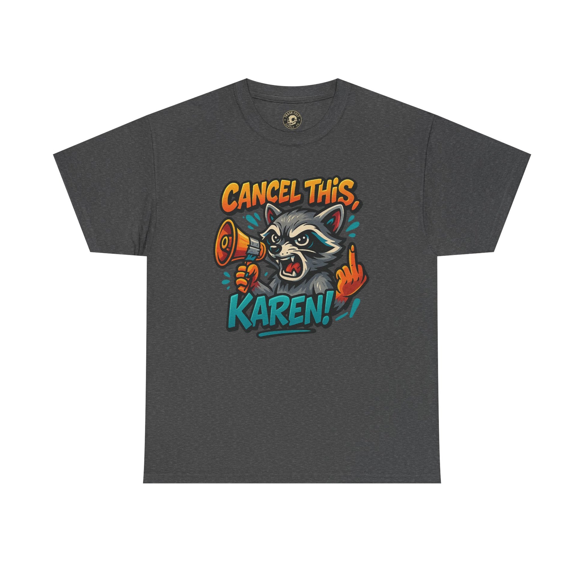Cancel This, Karen! Raccoon T-Shirt – Loud New School Protest Graphic Tee | Gildan 5000 Cotton Shirt