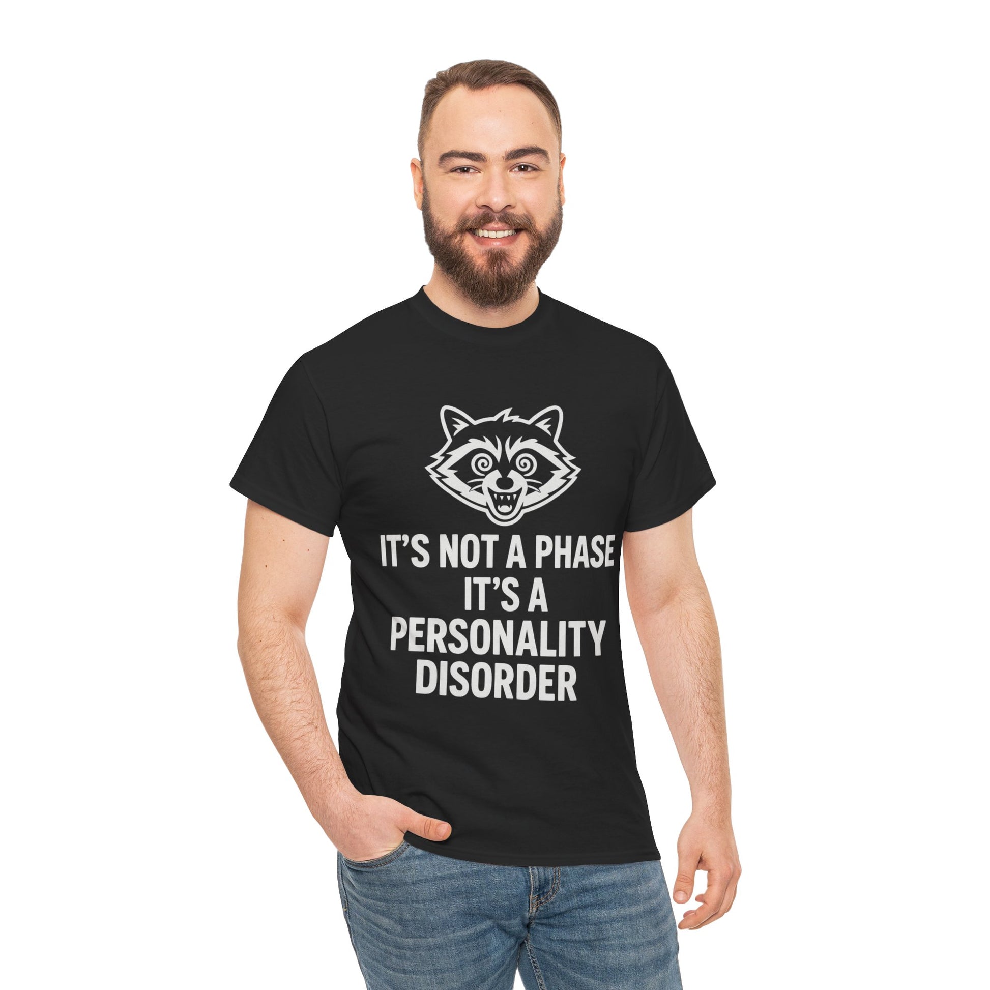 It’s Not a Phase, It’s a Personality Disorder – Crazy Raccoon Graphic Tee – Gildan 5000 Heavy Cotton Shirt