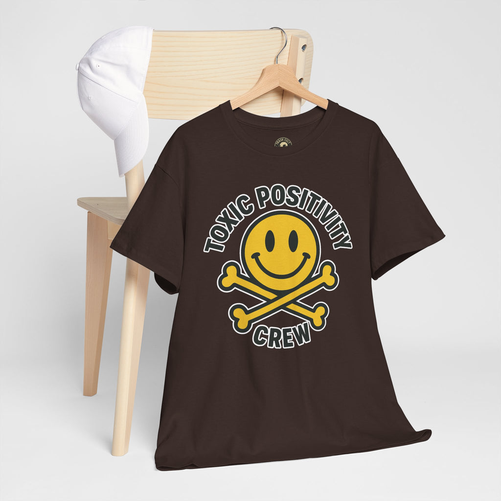 Toxic Positivity Tee | Fun Graphic Shirt for Casual Wear, Gifts, Festivals, Anti-Toxic Vibes, Everyday Style, Unisex T-Shirt