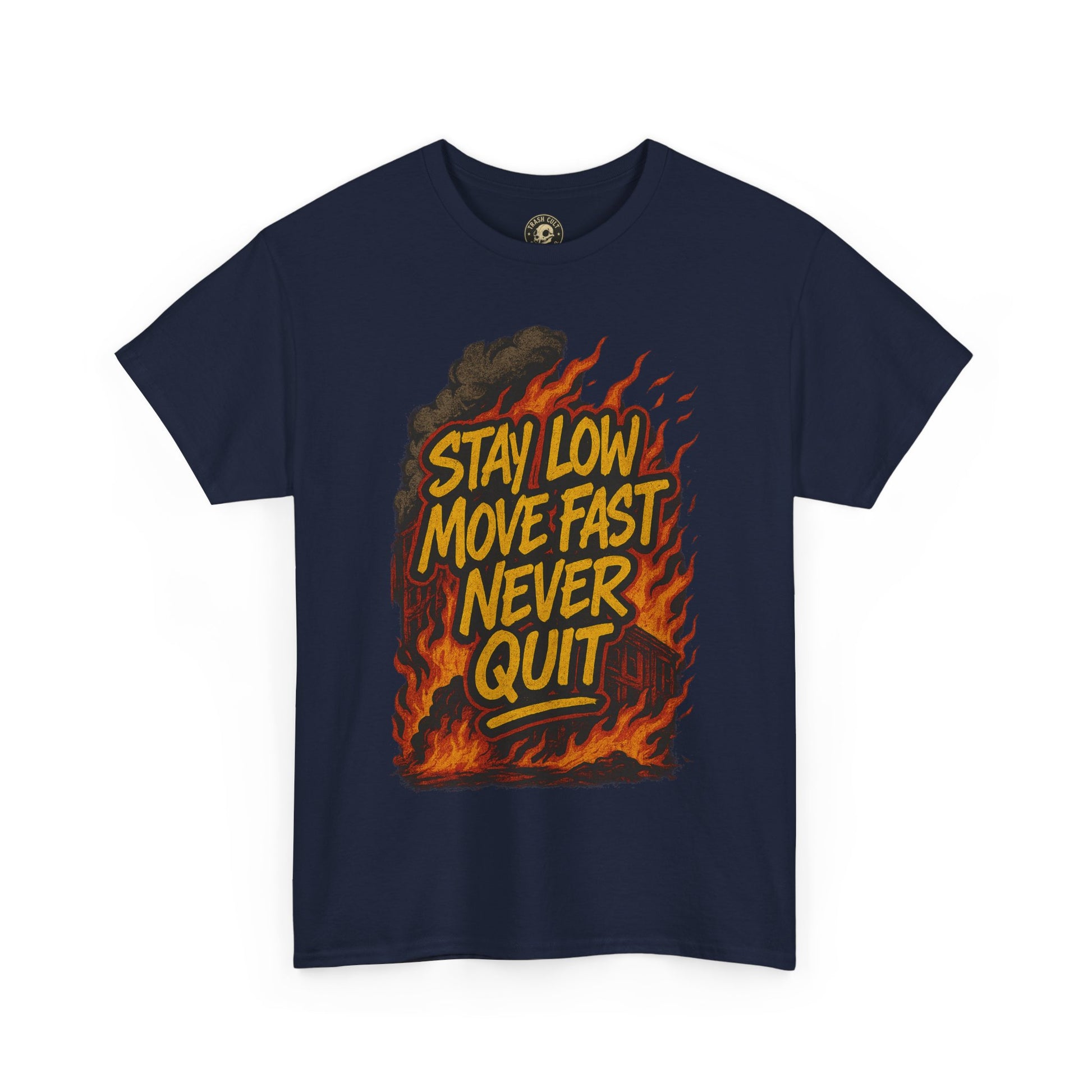 Stay Low Move Fast Never Quit Shirt – Firefighter Gildan 5000 Tee