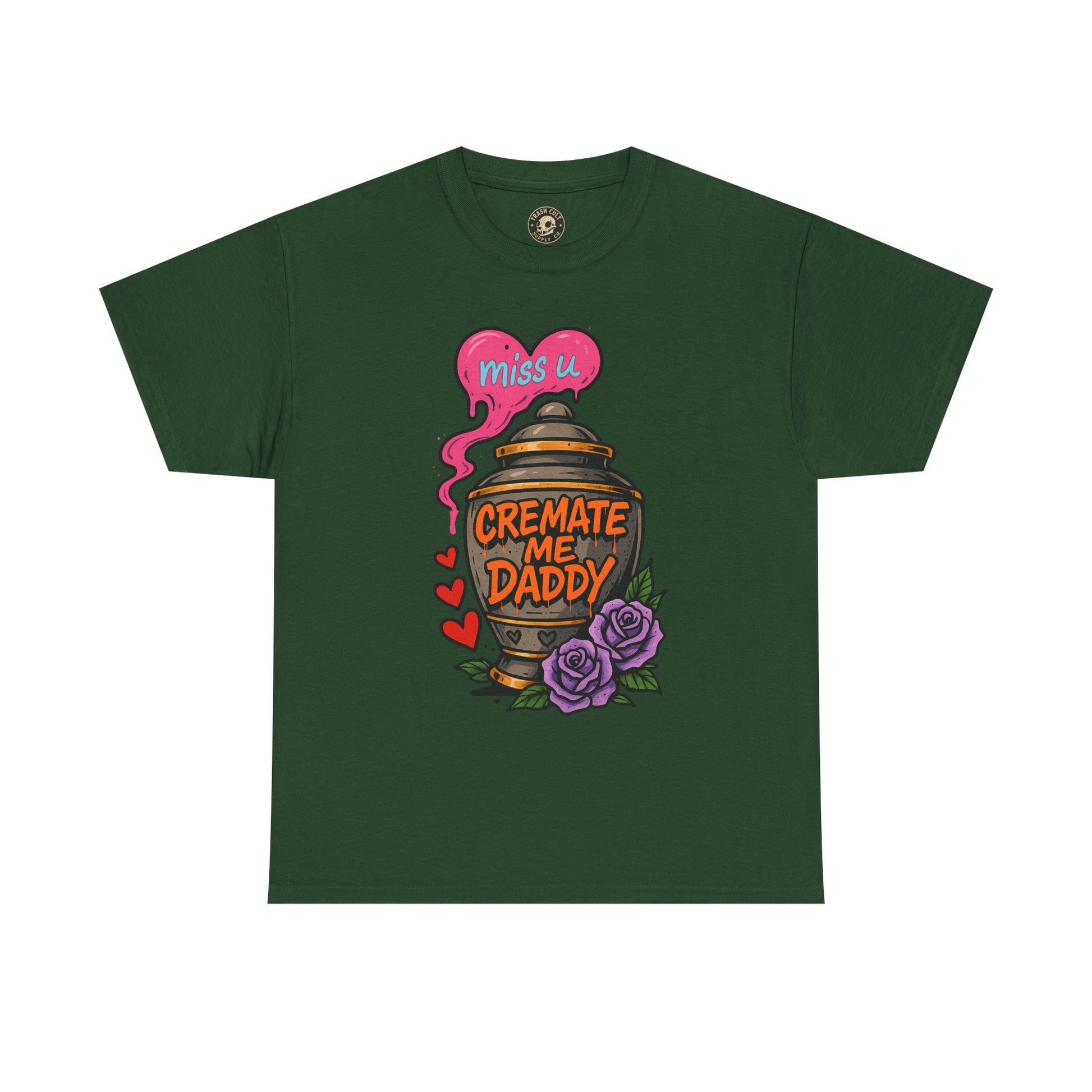Cremate Me Daddy Shirt – Dark Humor Urn Graphic Tee | Gildan 5000 Unisex T-Shirt