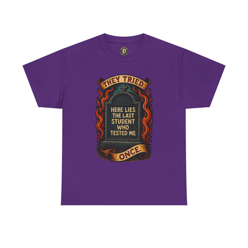 Funny Student Tribute Tee, Unisex Graphic Shirt, Back to School Apparel, Graduation Gift, Teacher Humor Clothing