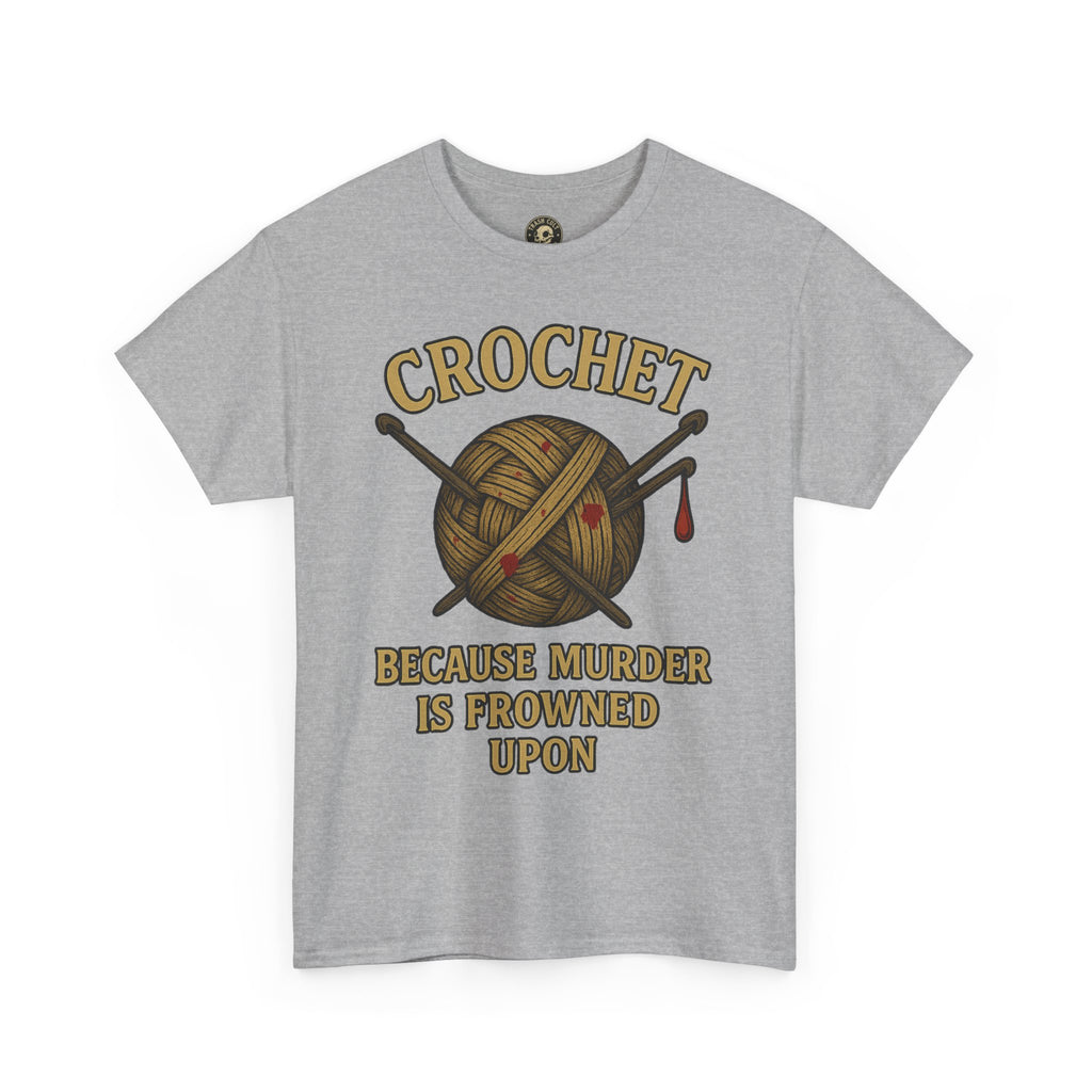 Crochet Humor Tee - Perfect for Crafters, Knitters, and Yarn Lovers - Gifts for Birthdays, Christmas, Craft Parties, and More