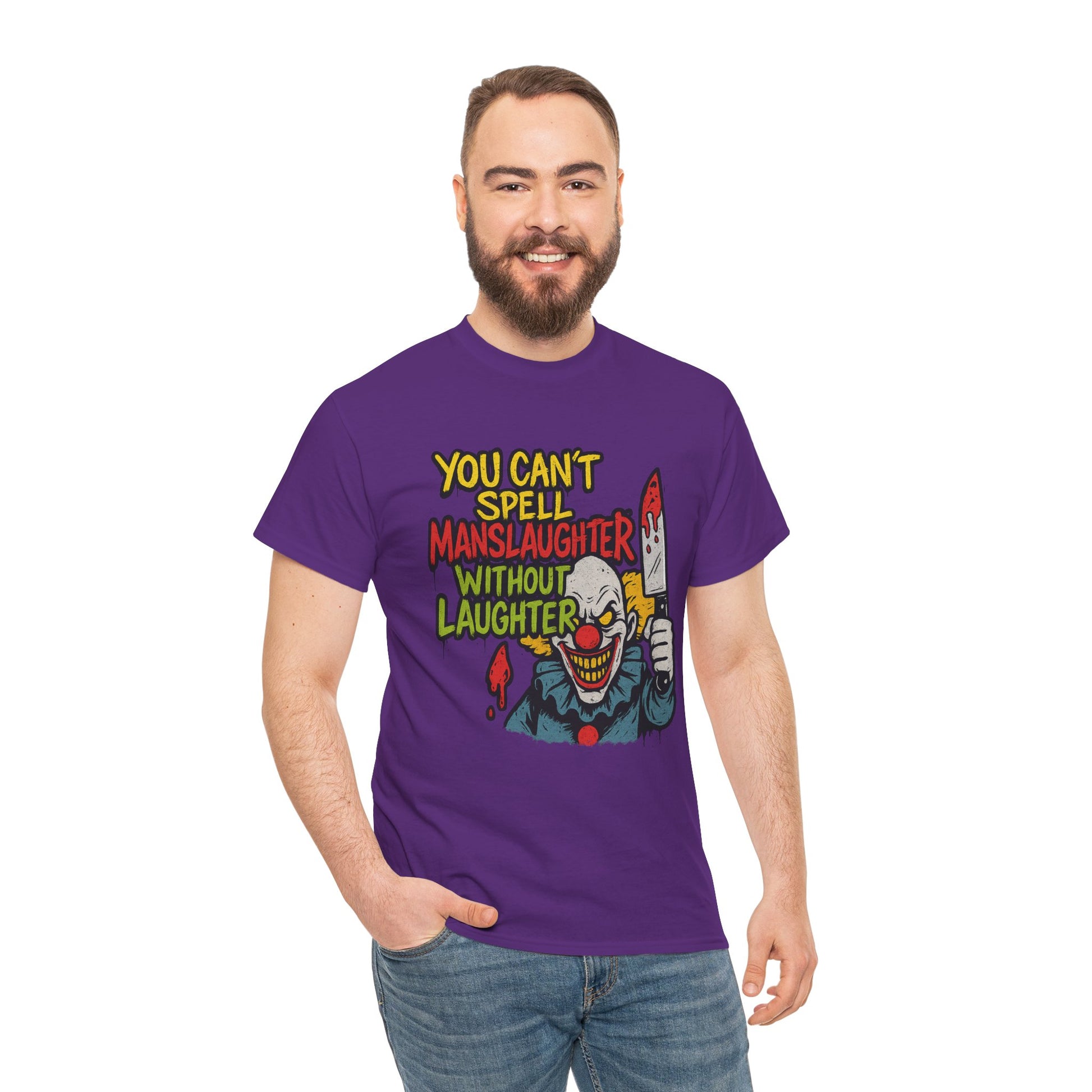 You Can’t Spell Manslaughter Without Laughter Clown Shirt – Bold Trashcore Graphic Tee | Gildan 5000 Unisex