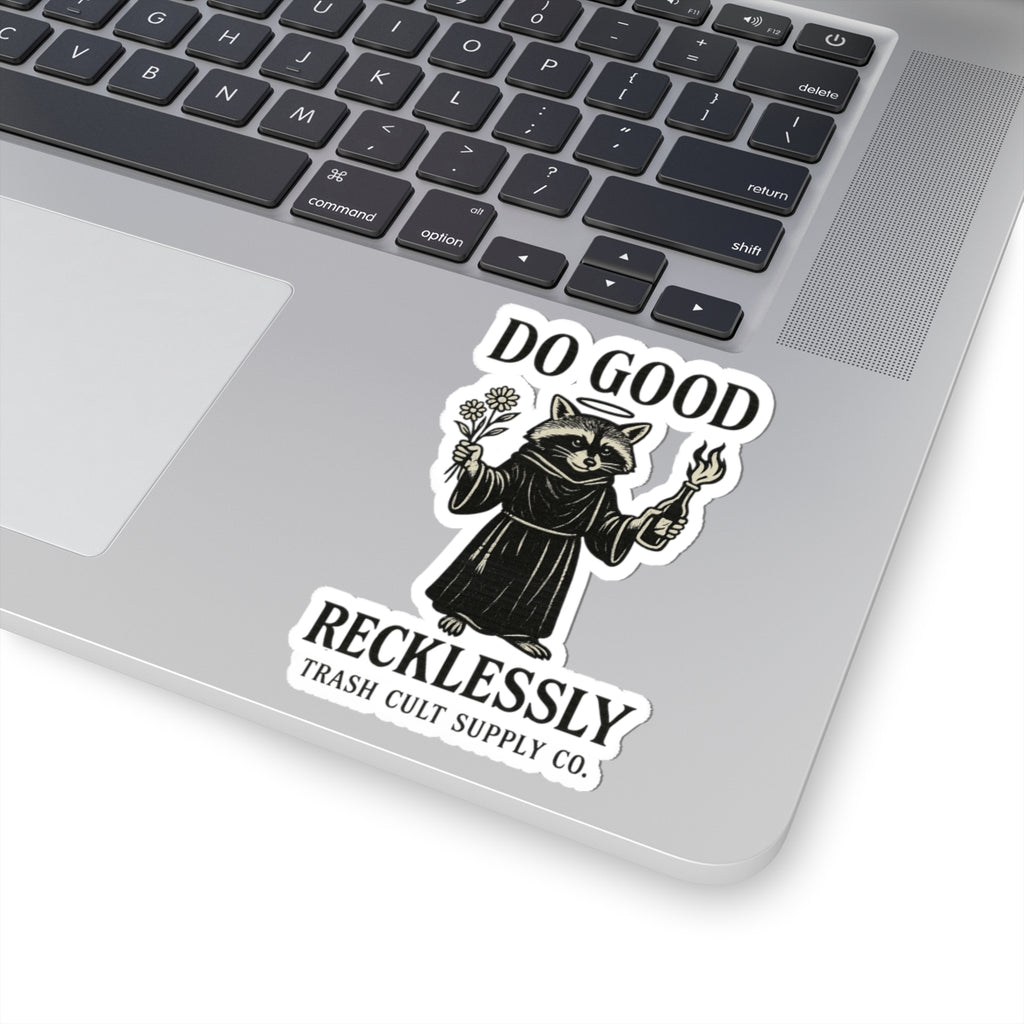 Do Good Recklessly Raccoon Sticker – Trash Cult Supply Co – Kiss Cut Vinyl Decal