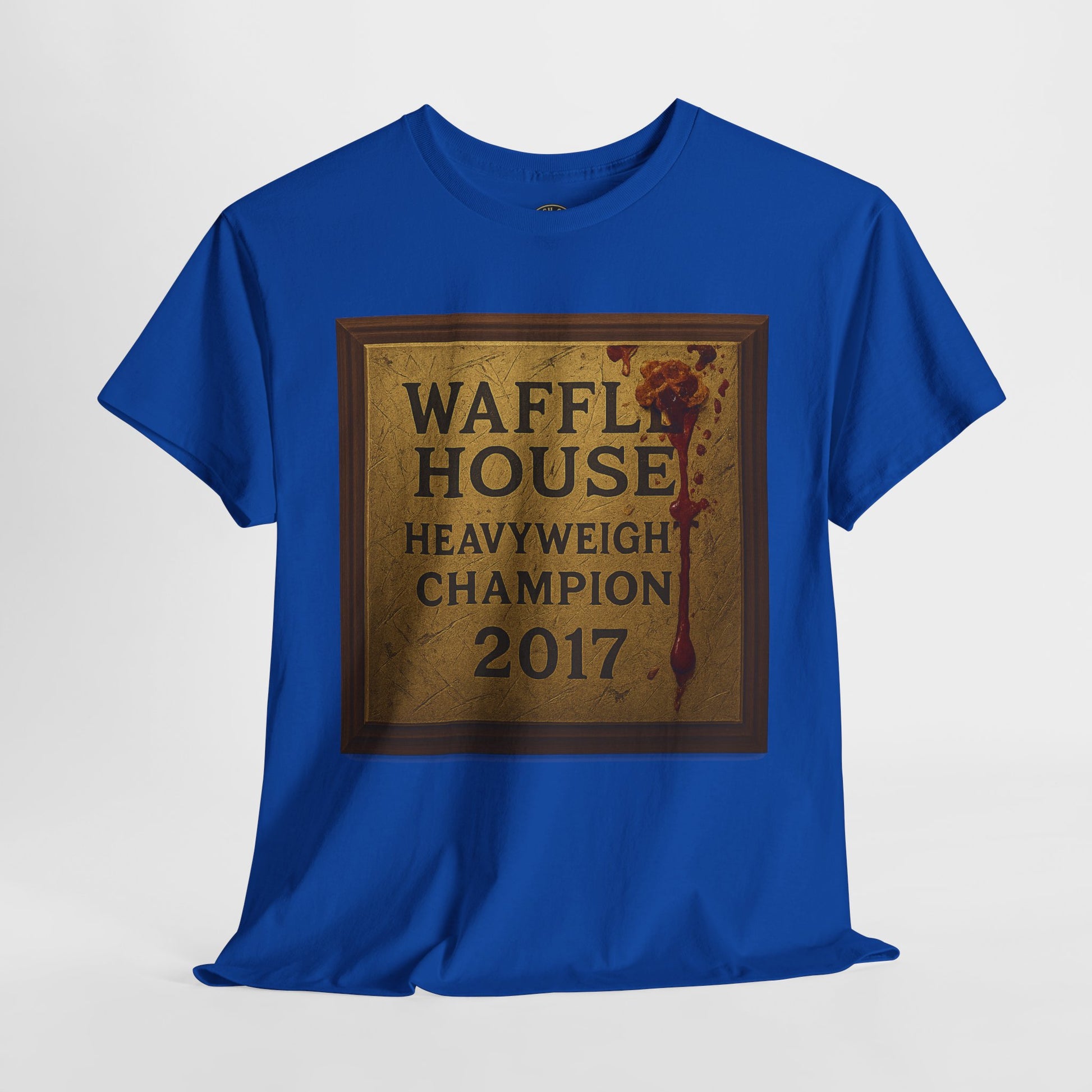 Waffle House Heavyweight Champion 2017 T-Shirt – Funny Fight Night Plaque Tee – Gildan 5000 – Southern Chaos Meme Shirt