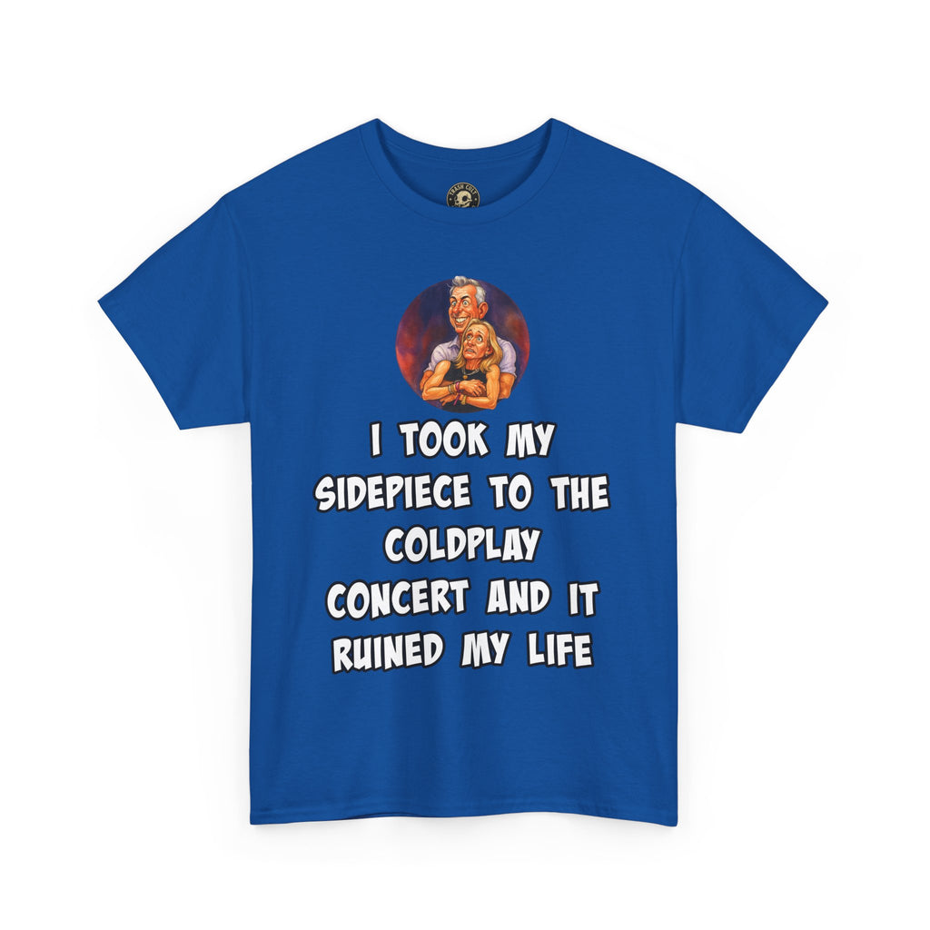 Funny CEO Concert Shirt – “I Took My Sidepiece to the Coldplay Concert” Meme Tee – Gildan 5000