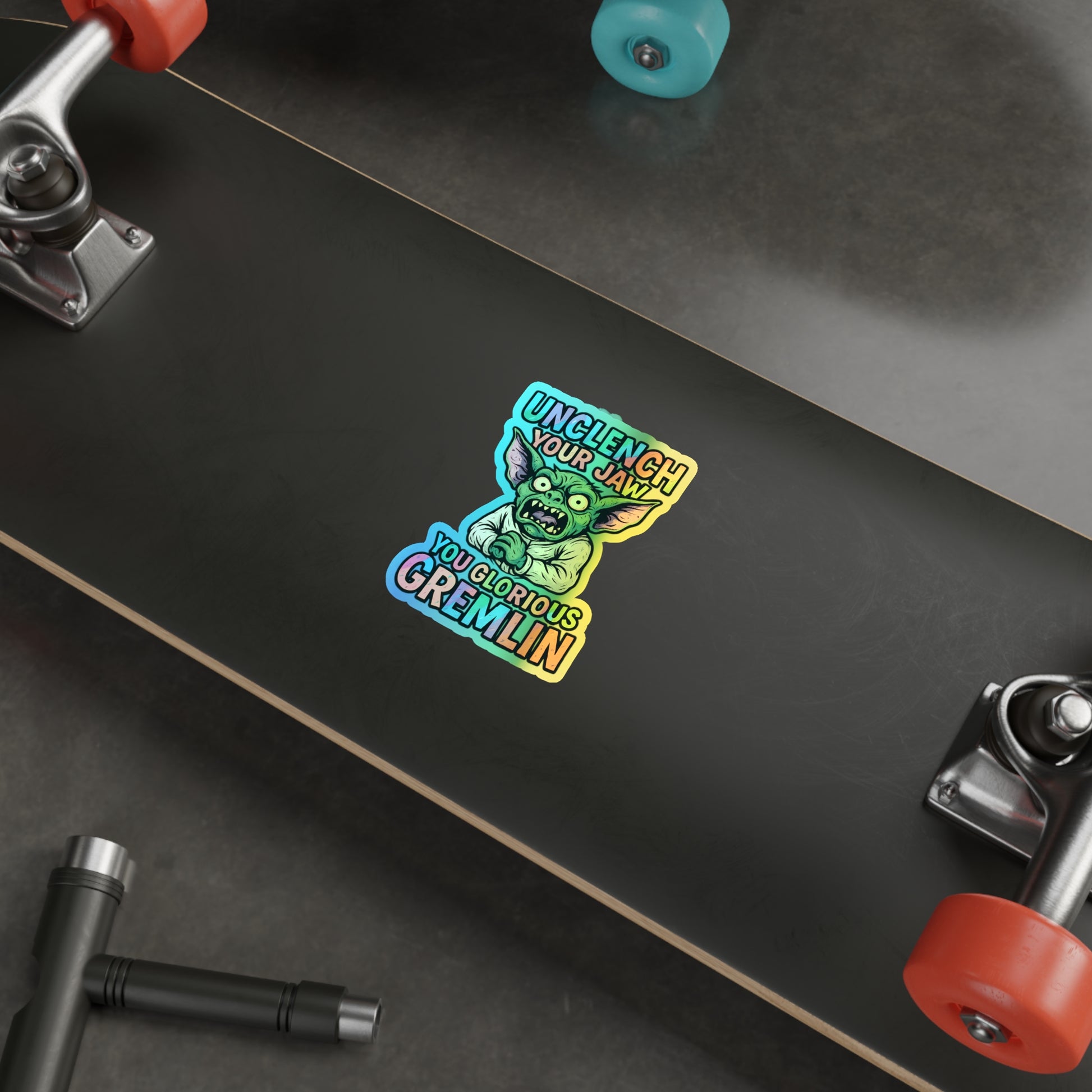 Holographic Gremlin Sticker – “Unclench Your Jaw” Feral Mental Health Humor