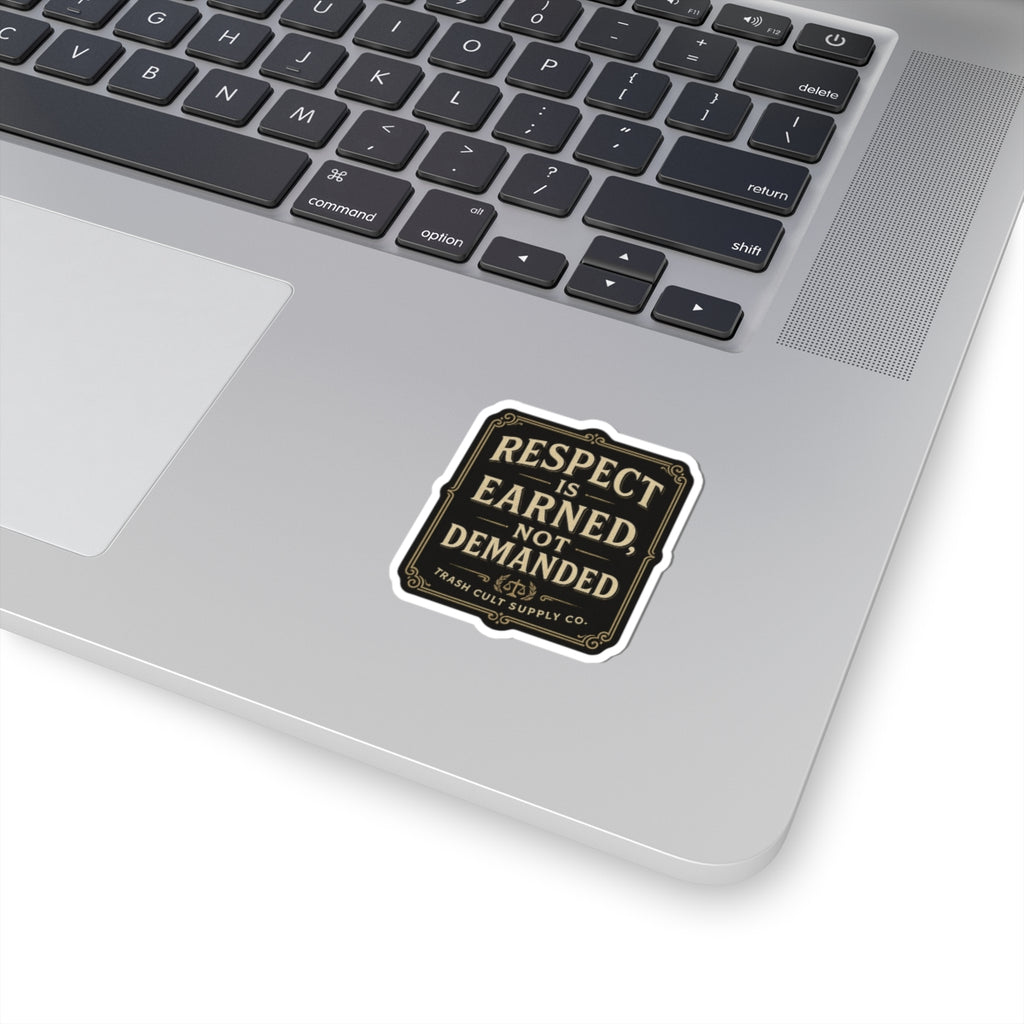 Respect Is Earned, Not Demanded Sticker – Vintage Vigilante | Trash Cult Supply Co.