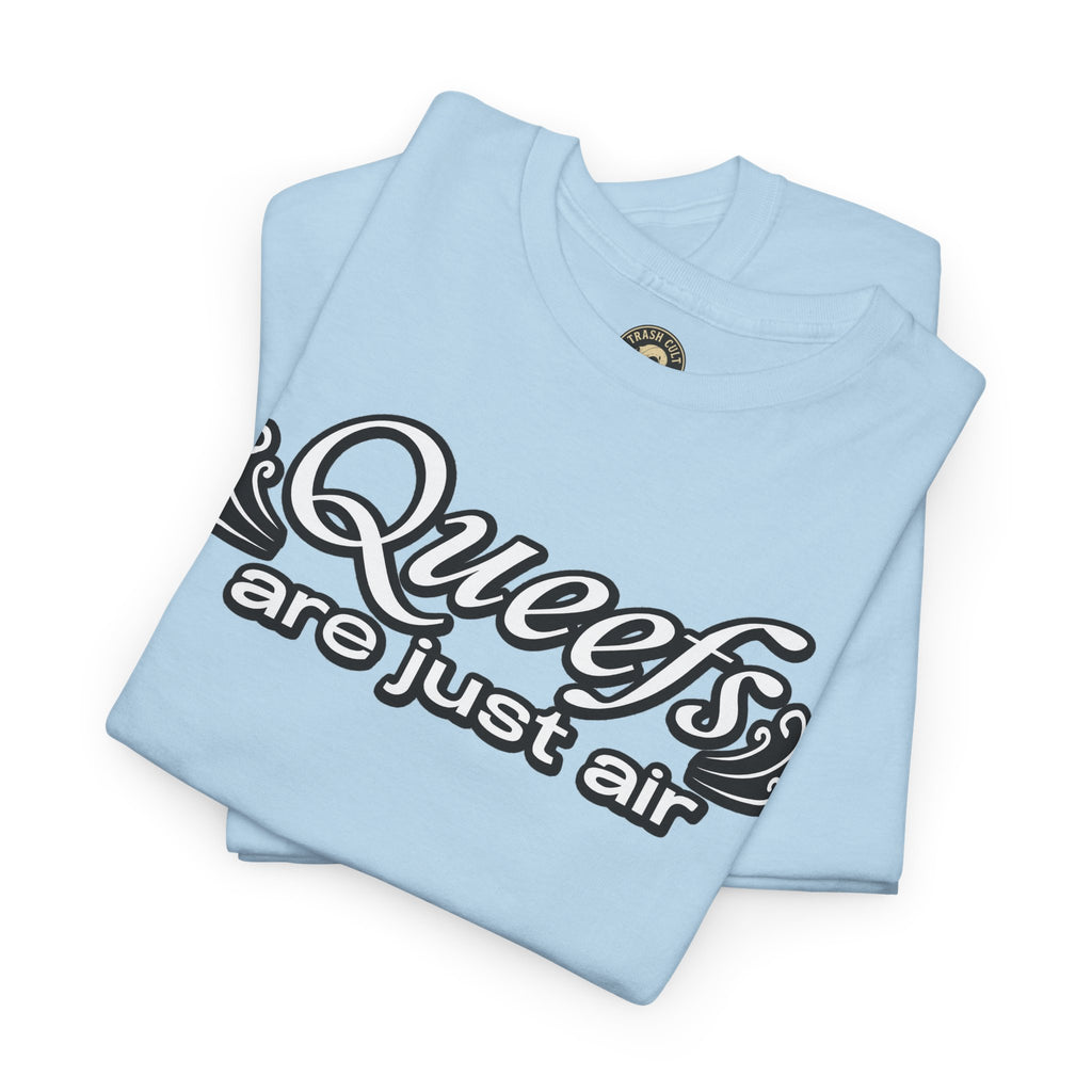"Queefs Are Just Air" Funny Statement T-Shirt – Bold Graphic Tee