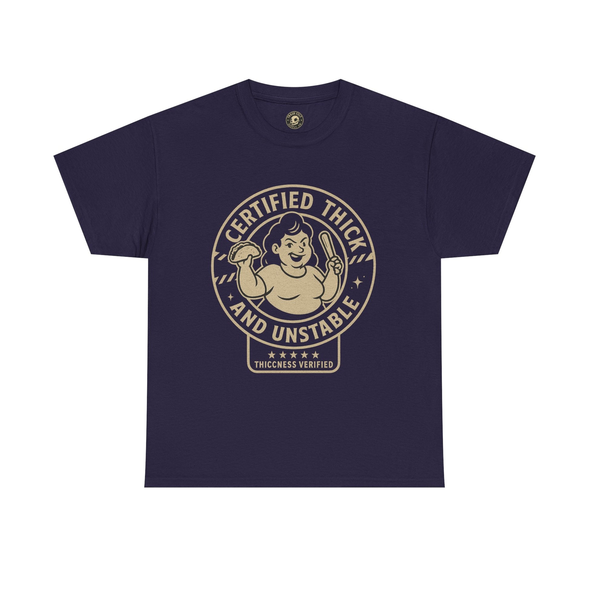 Certified Thick and Unstable Unisex Tee - Funny Statement Shirt, Casual Wear, Gift for Friends, Birthday, Humor Clothing