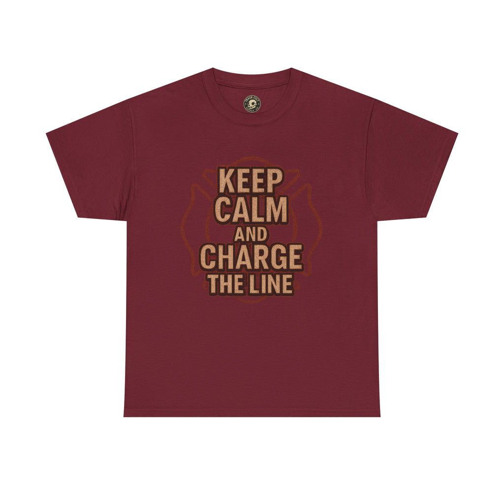 Keep Calm and Charge the Line Firefighter Shirt – Gildan 5000 Tee