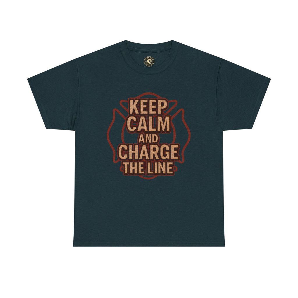 Keep Calm and Charge the Line Firefighter Shirt – Gildan 5000 Tee