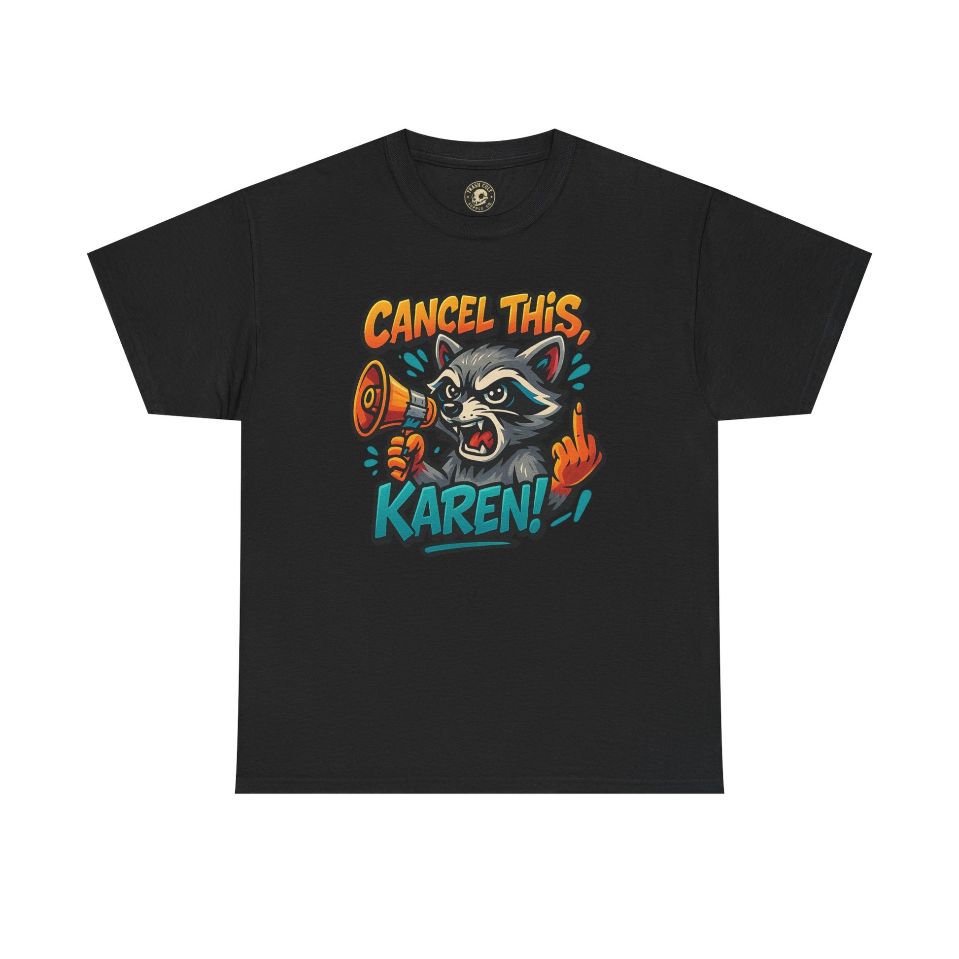 Cancel This, Karen! Raccoon T-Shirt – Loud New School Protest Graphic Tee | Gildan 5000 Cotton Shirt