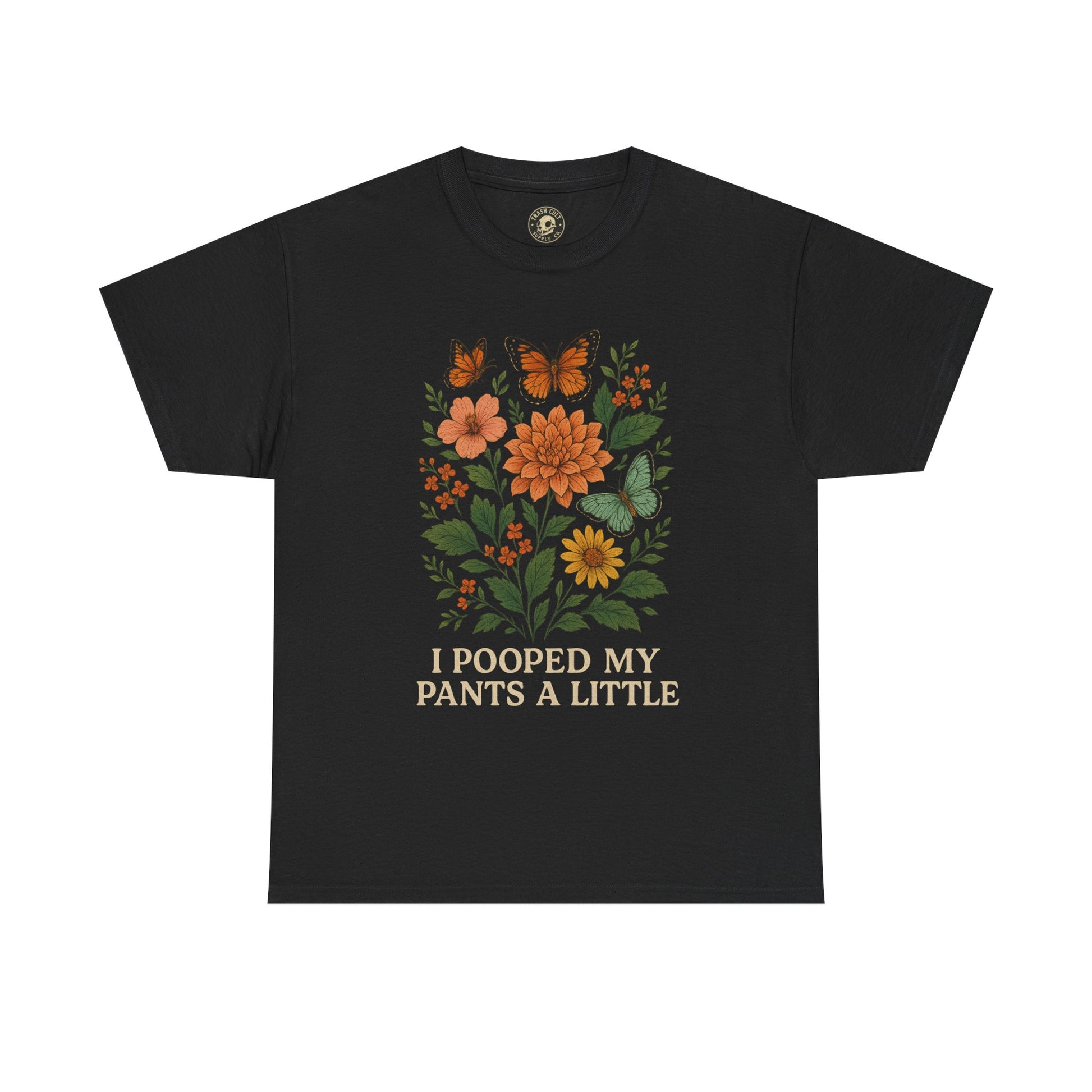 Funny Floral “I Pooped My Pants A Little” Shirt – Gildan 5000 Unisex Tee