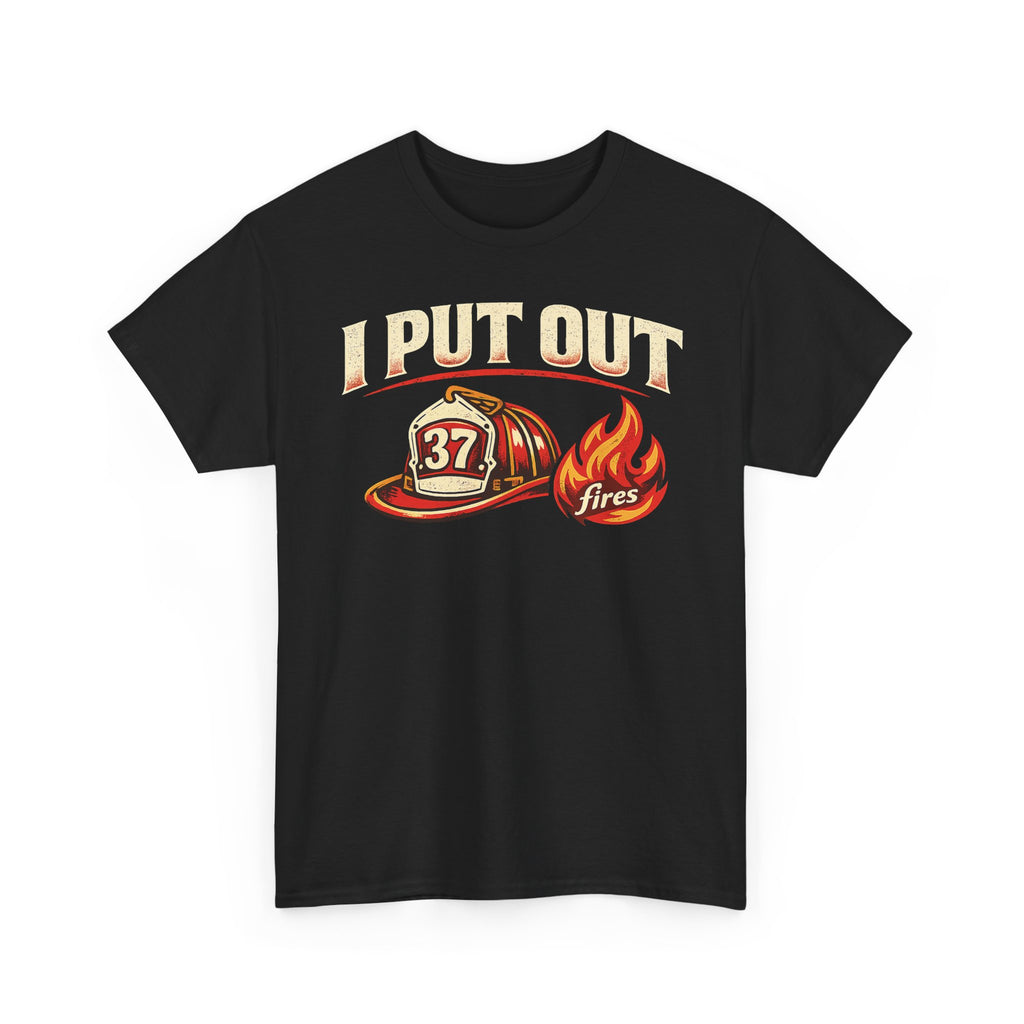 Firefighter Tee — "I Put Out Fires" Helmet Graphic