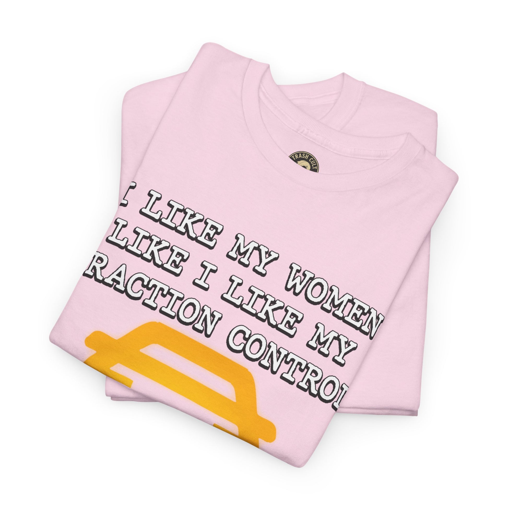 “Traction Control: Off. Standards: Lower.” Funny Car Meme T-Shirt