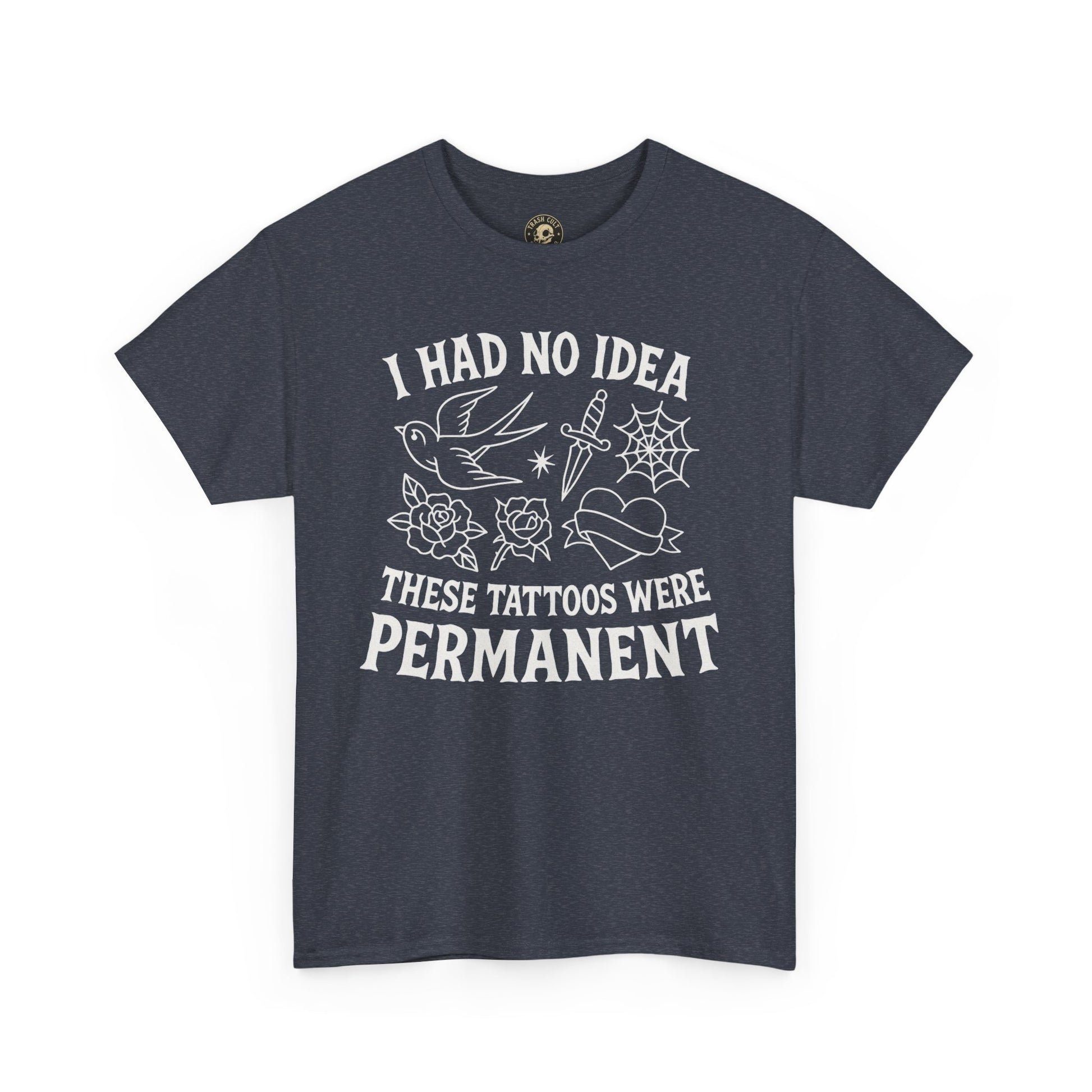 I Had No Idea These Tattoos Were Permanent Shirt – Funny Tattoo Flash Tee – Gildan 5000